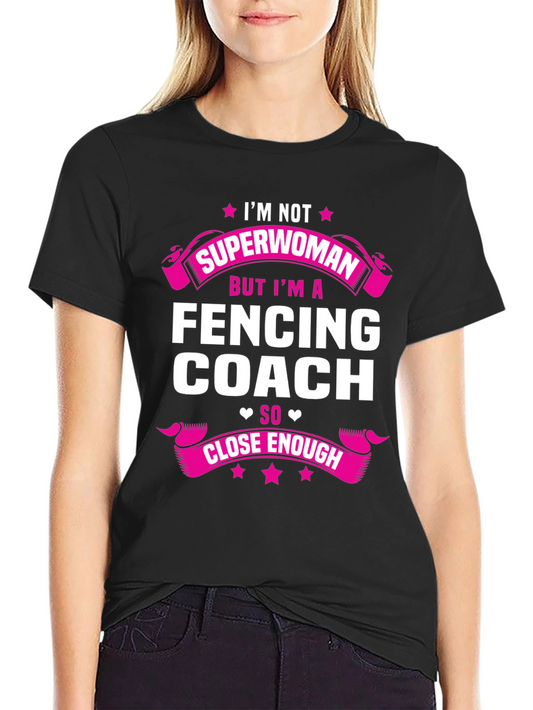 Fencing Coach T-Shirt - Superwoman Gift