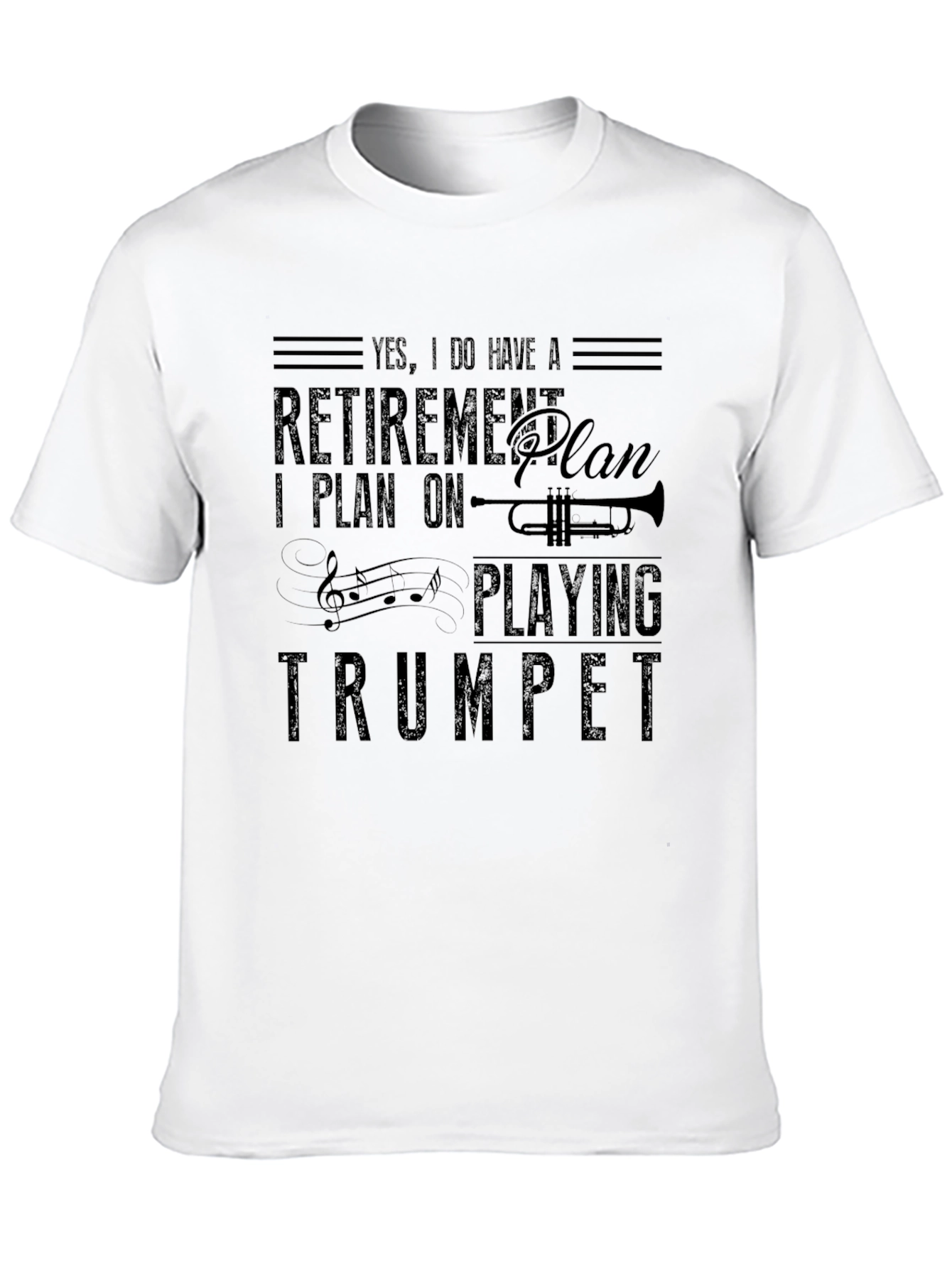 Retirement Plan Trumpet T-Shirt - Musician Gift