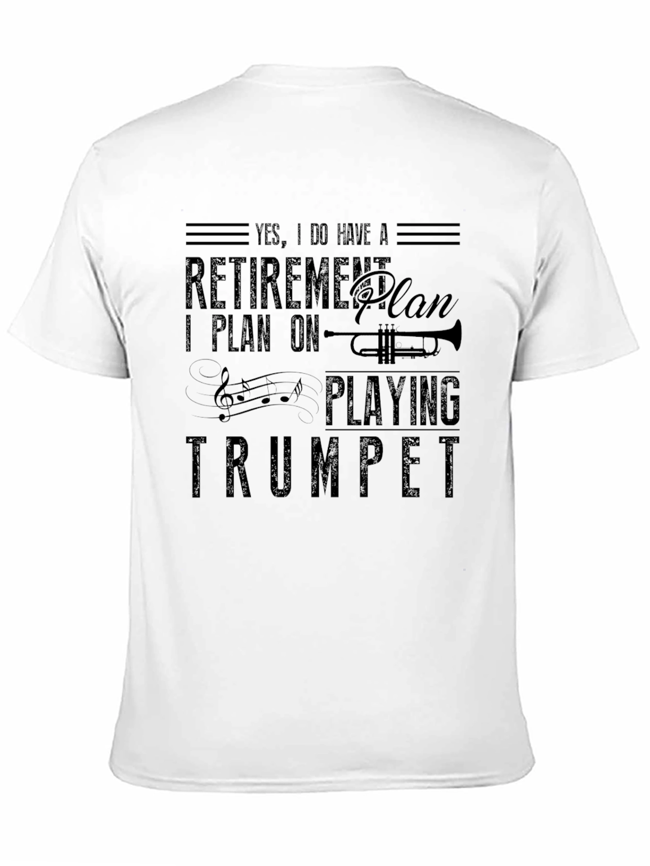 Retirement Plan Trumpet T-Shirt - Musician Gift