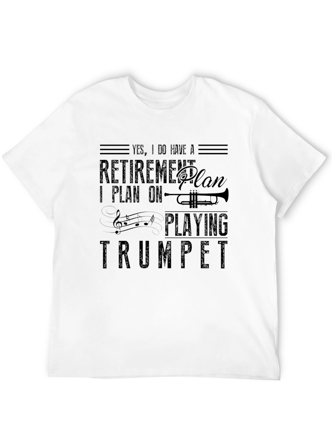 Retirement Plan Trumpet T-Shirt - Musician Gift