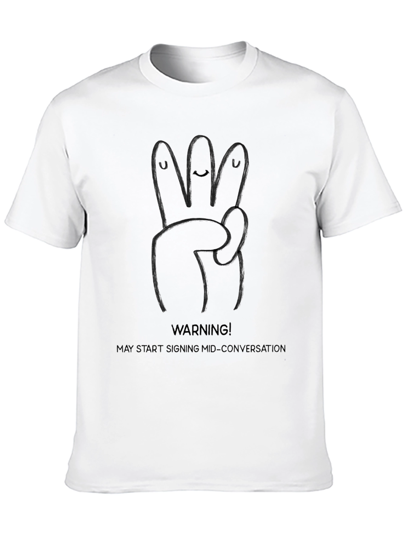 Funny ASL Sign Language T-Shirt - May Start Signing!