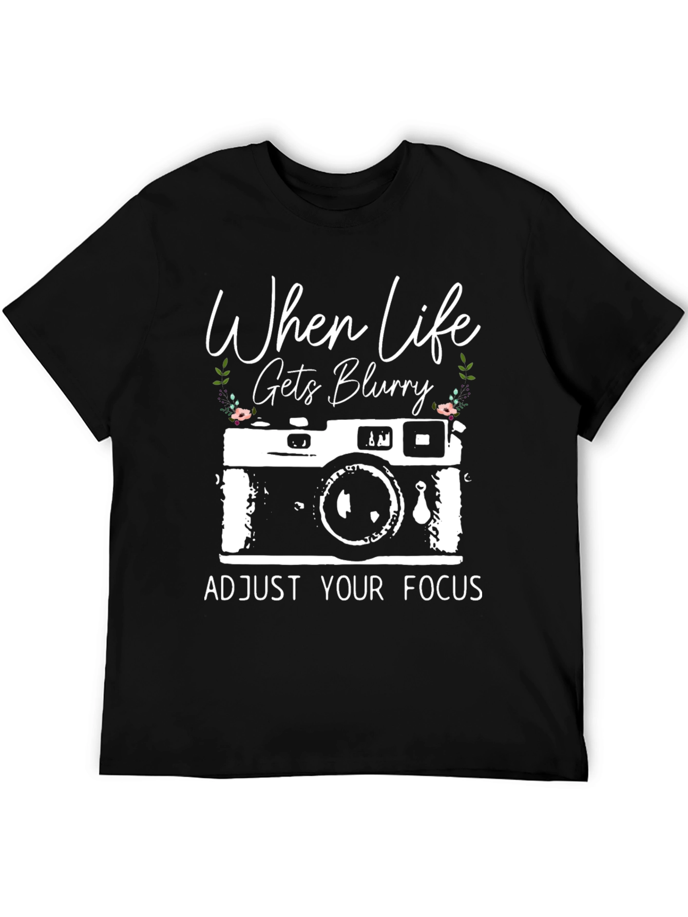 When Life Gets Blurry T-Shirt