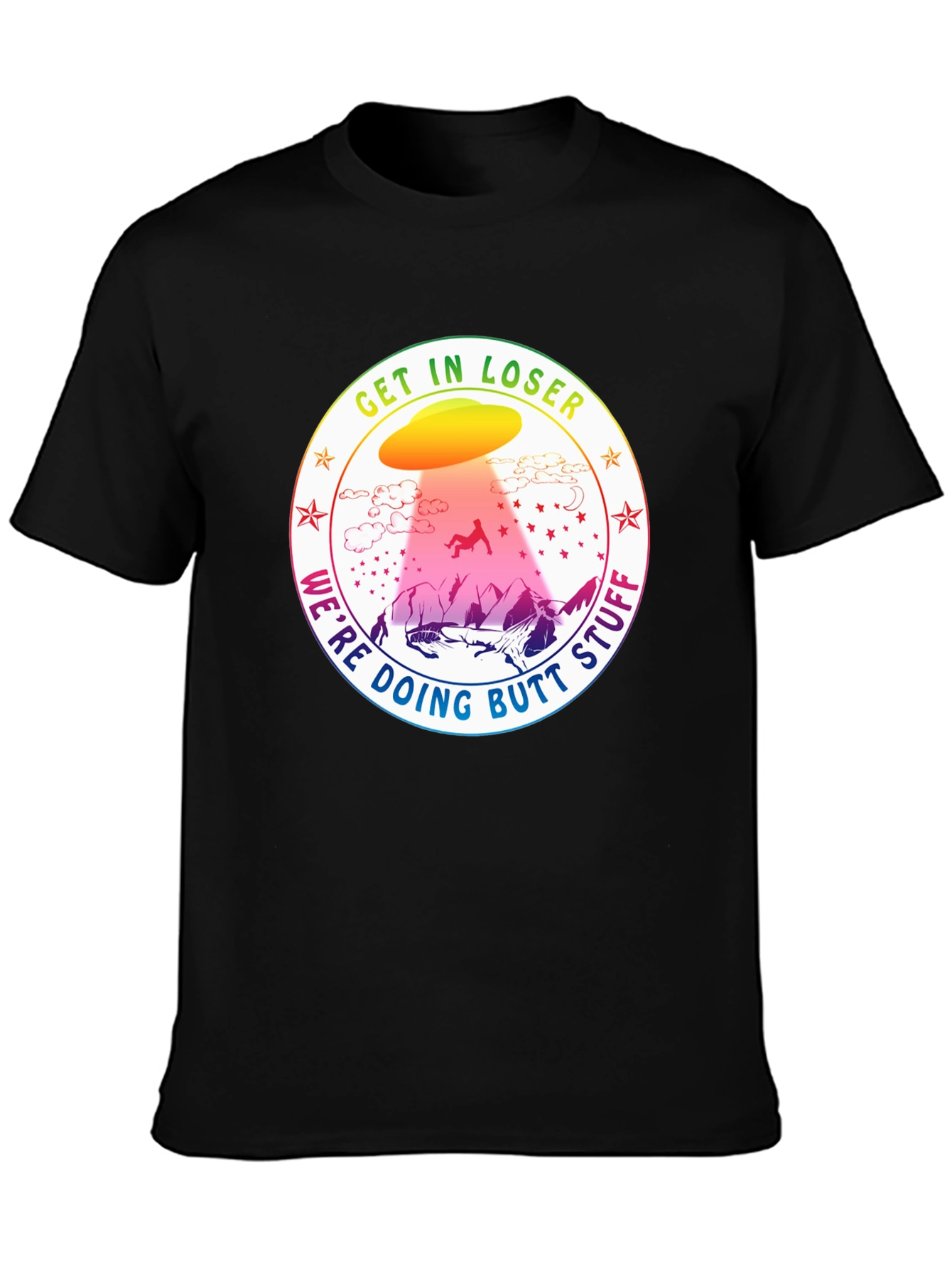 Get In Loser UFO Abduction T-Shirt