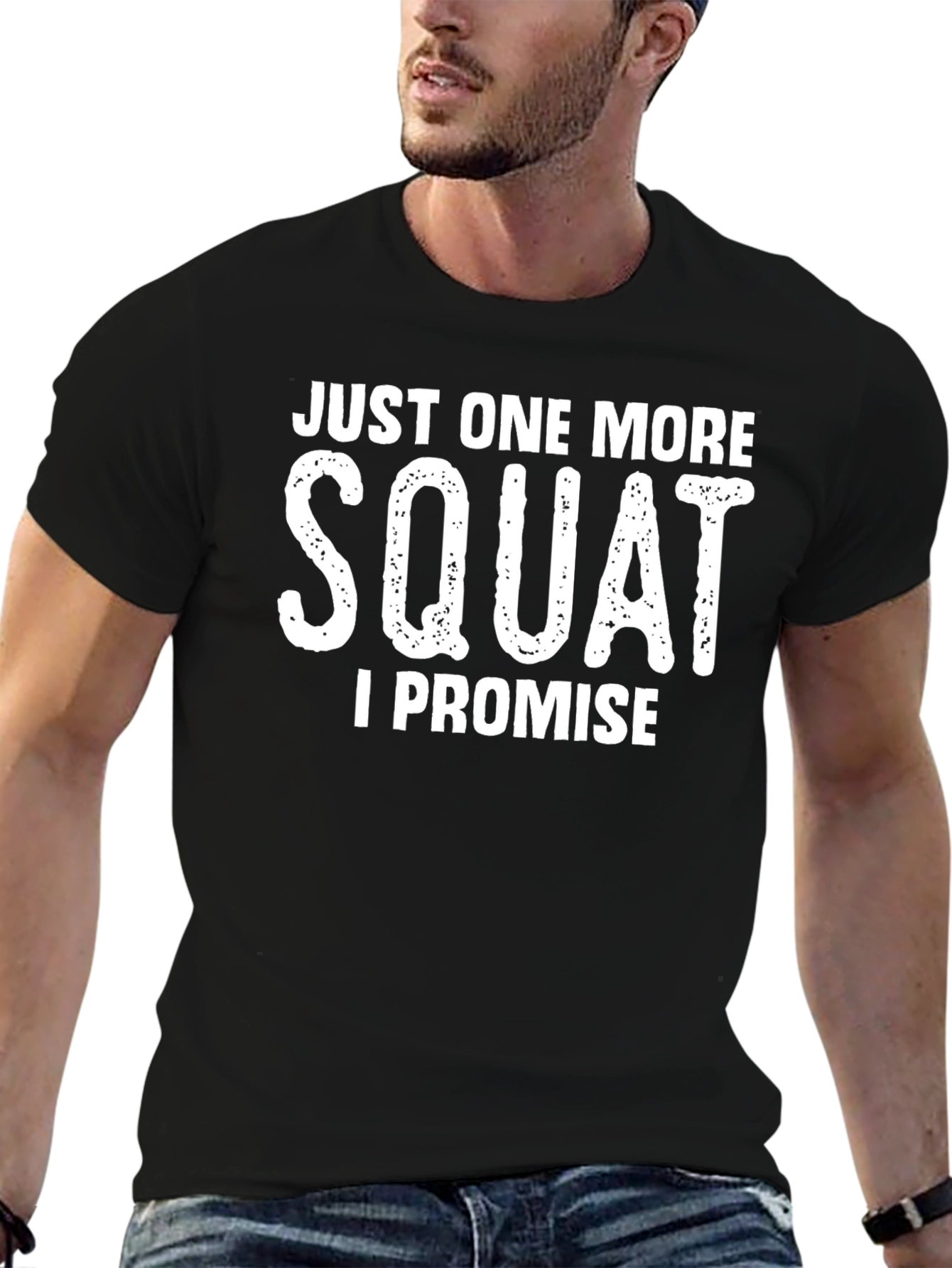 Just One More Squat T-Shirt
