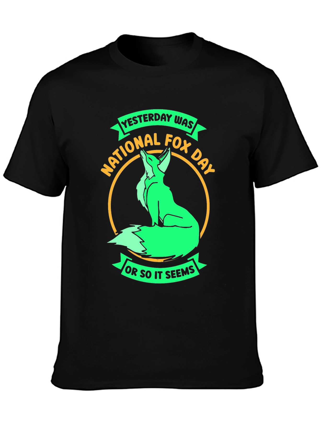 National Fox Day T-Shirt - Funny Sarcastic Tee