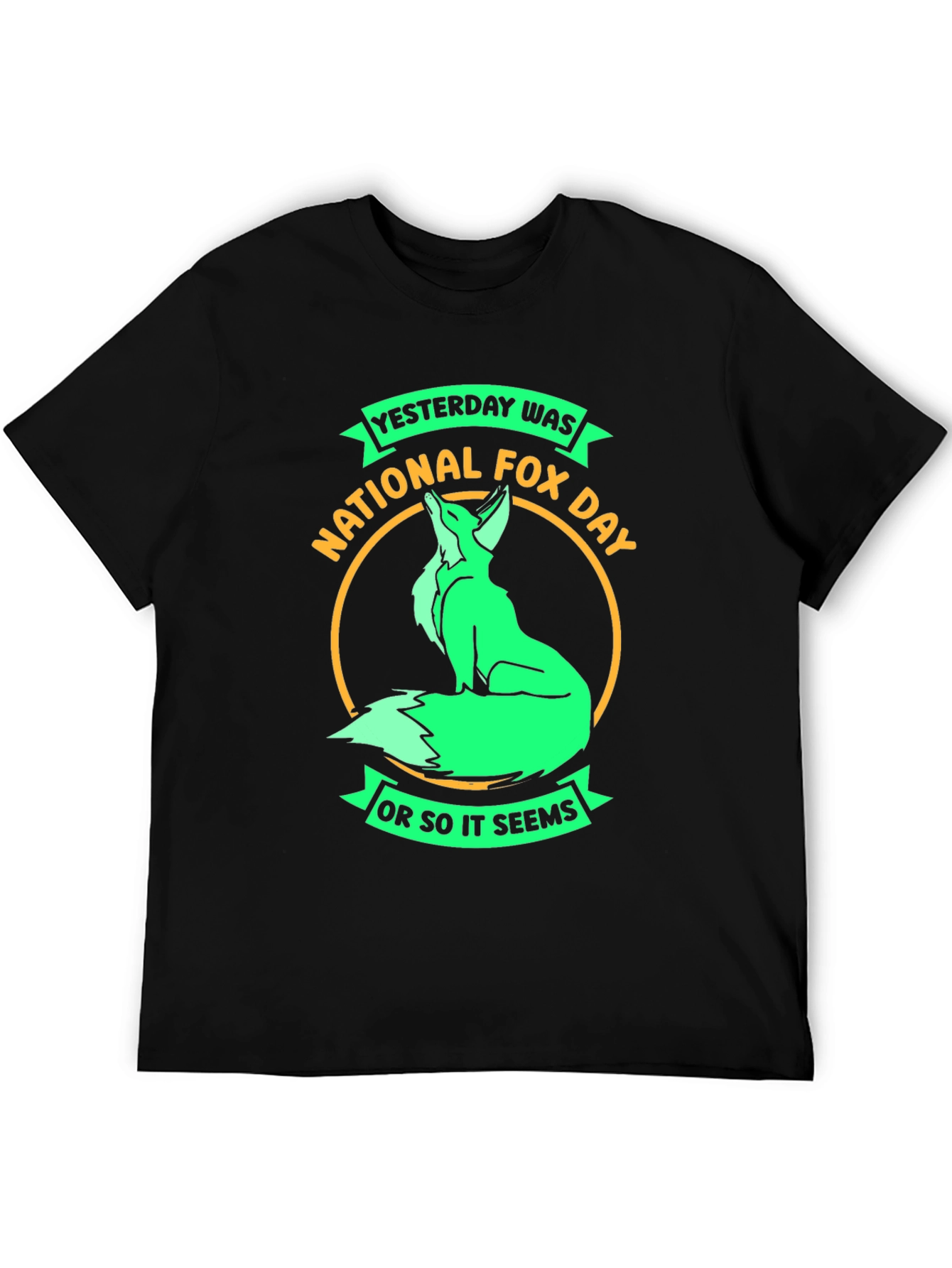 National Fox Day T-Shirt - Funny Sarcastic Tee