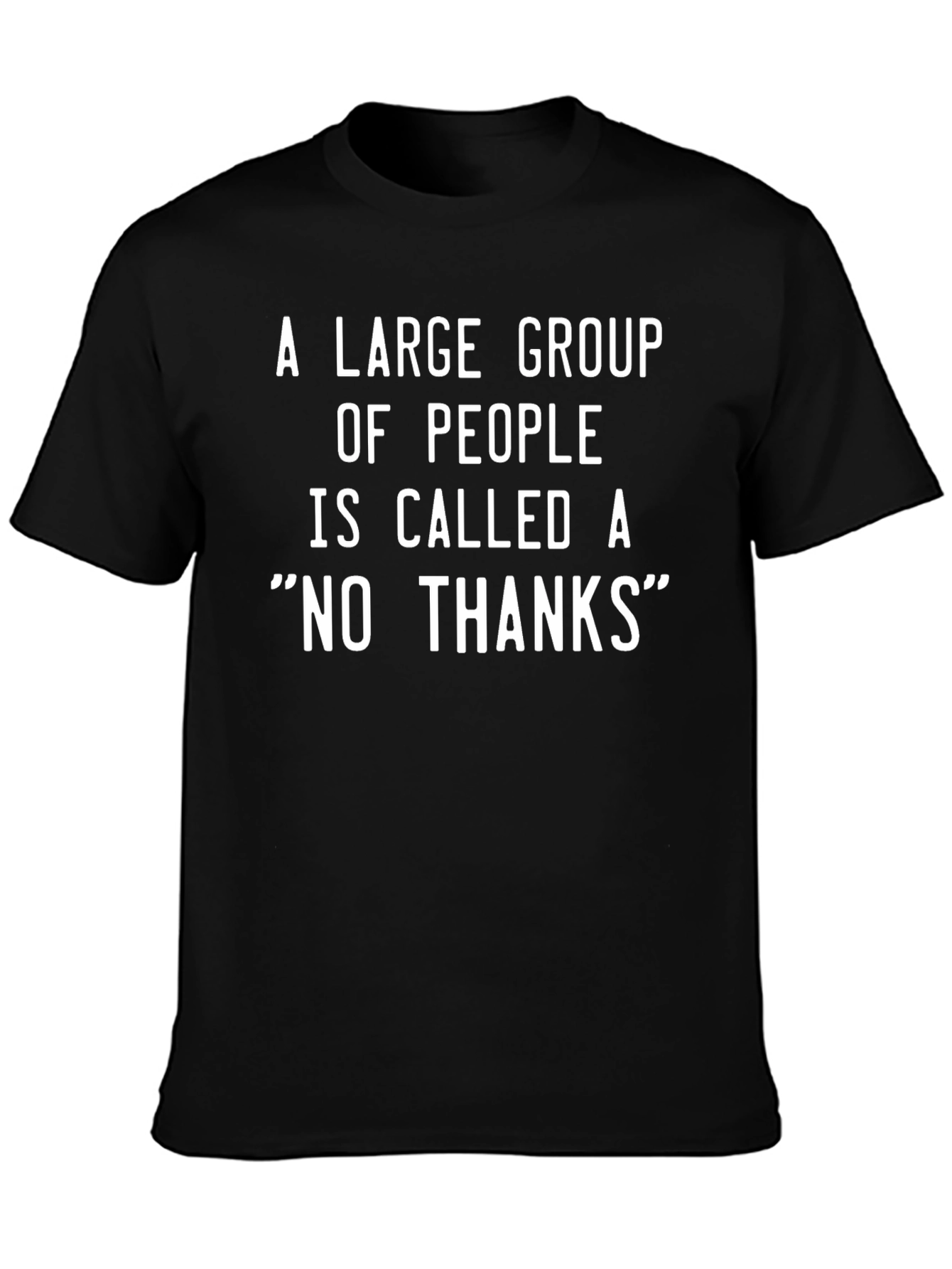 Funny Graphic T-Shirt: NO THANKS