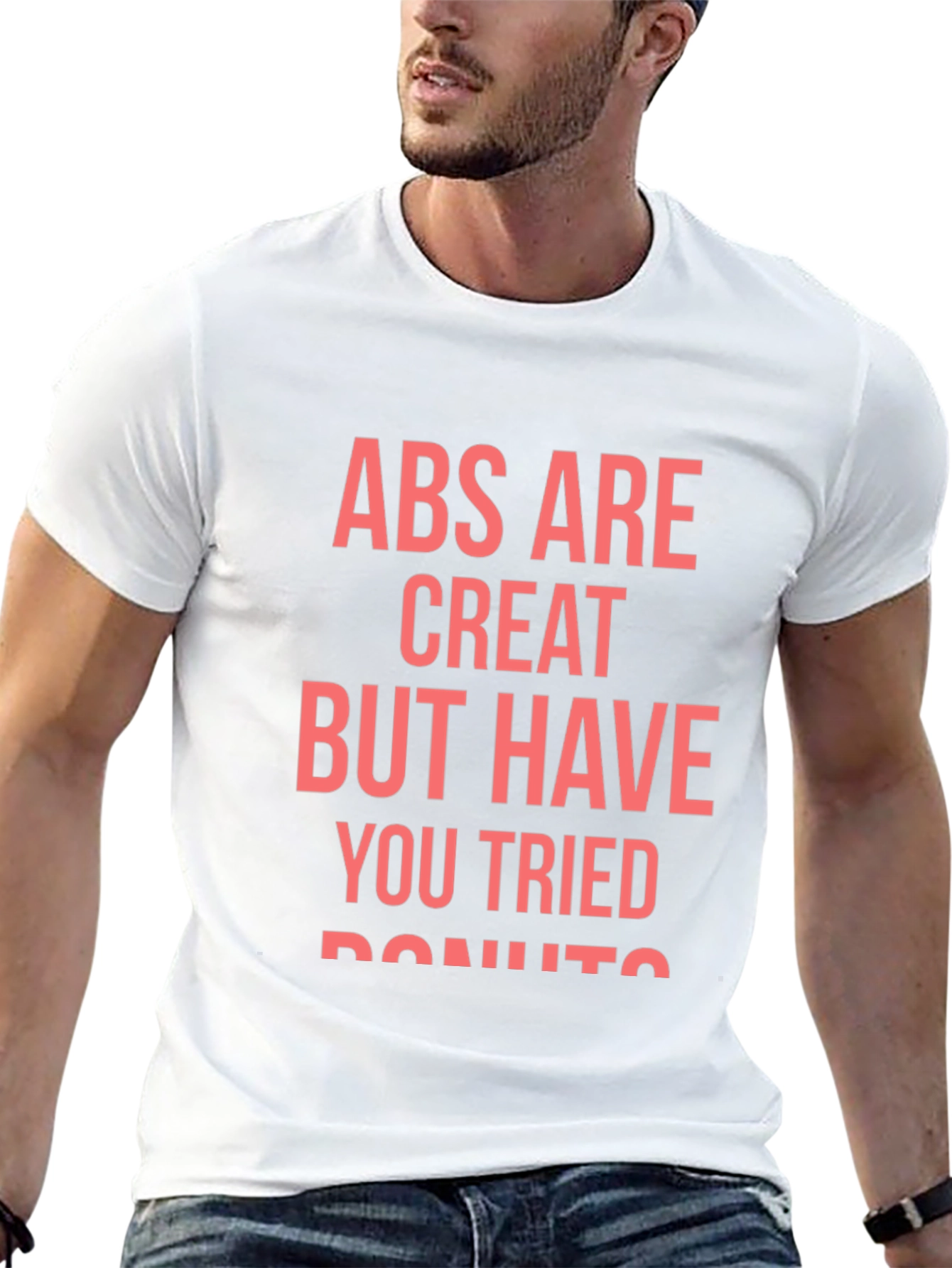 Abs Are Great But Donuts T-Shirt