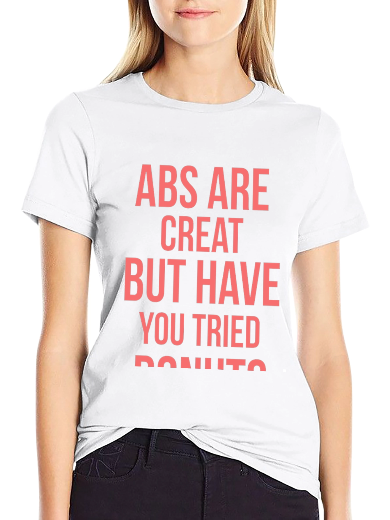 Abs Are Great But Donuts T-Shirt