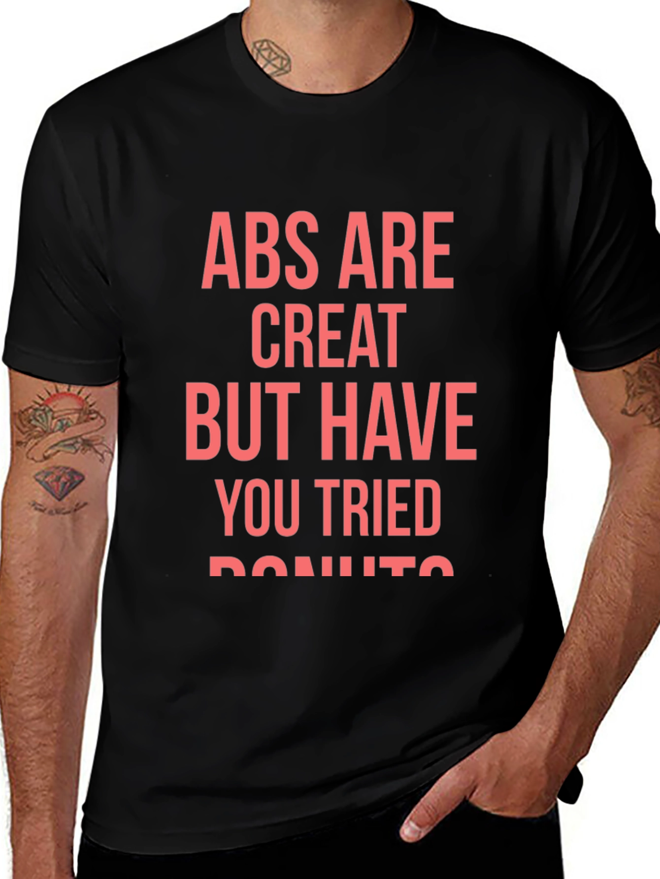 Abs Are Great But Donuts T-Shirt