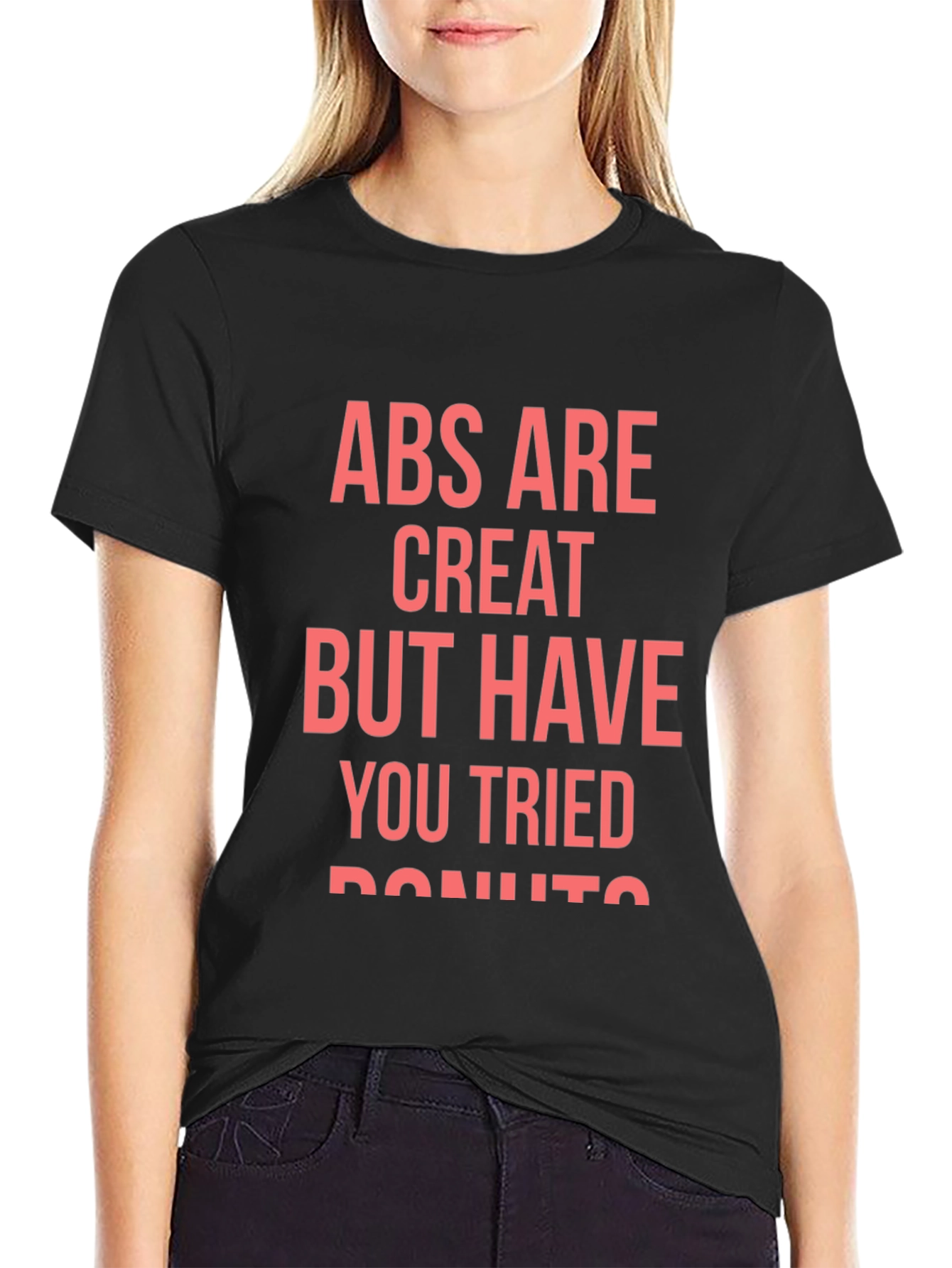 Abs Are Great But Donuts T-Shirt
