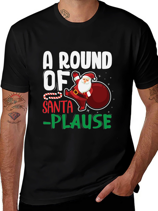A Round of Santa-Plause Christmas T-Shirt
