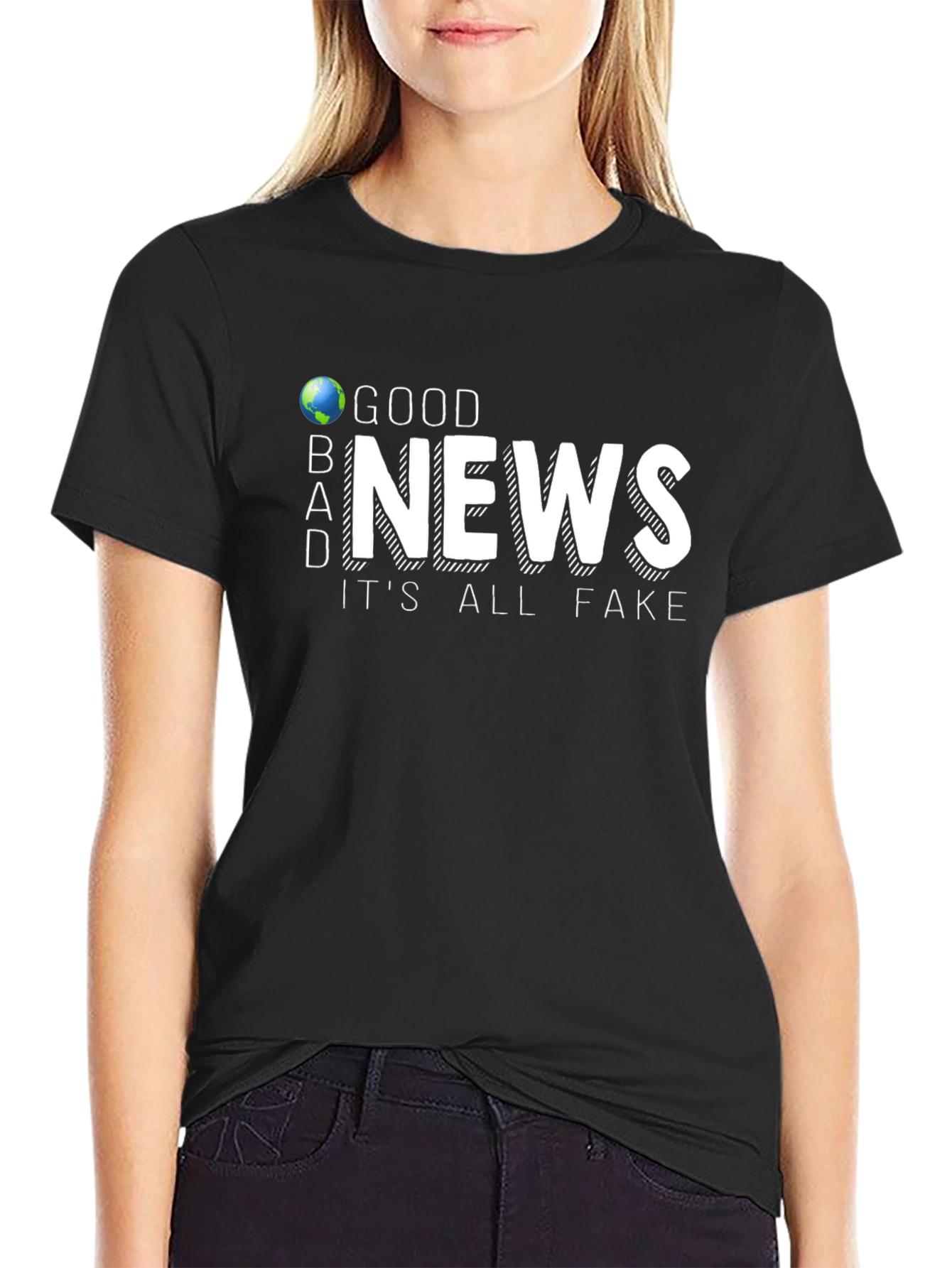 Good News Its All Fake T-Shirt