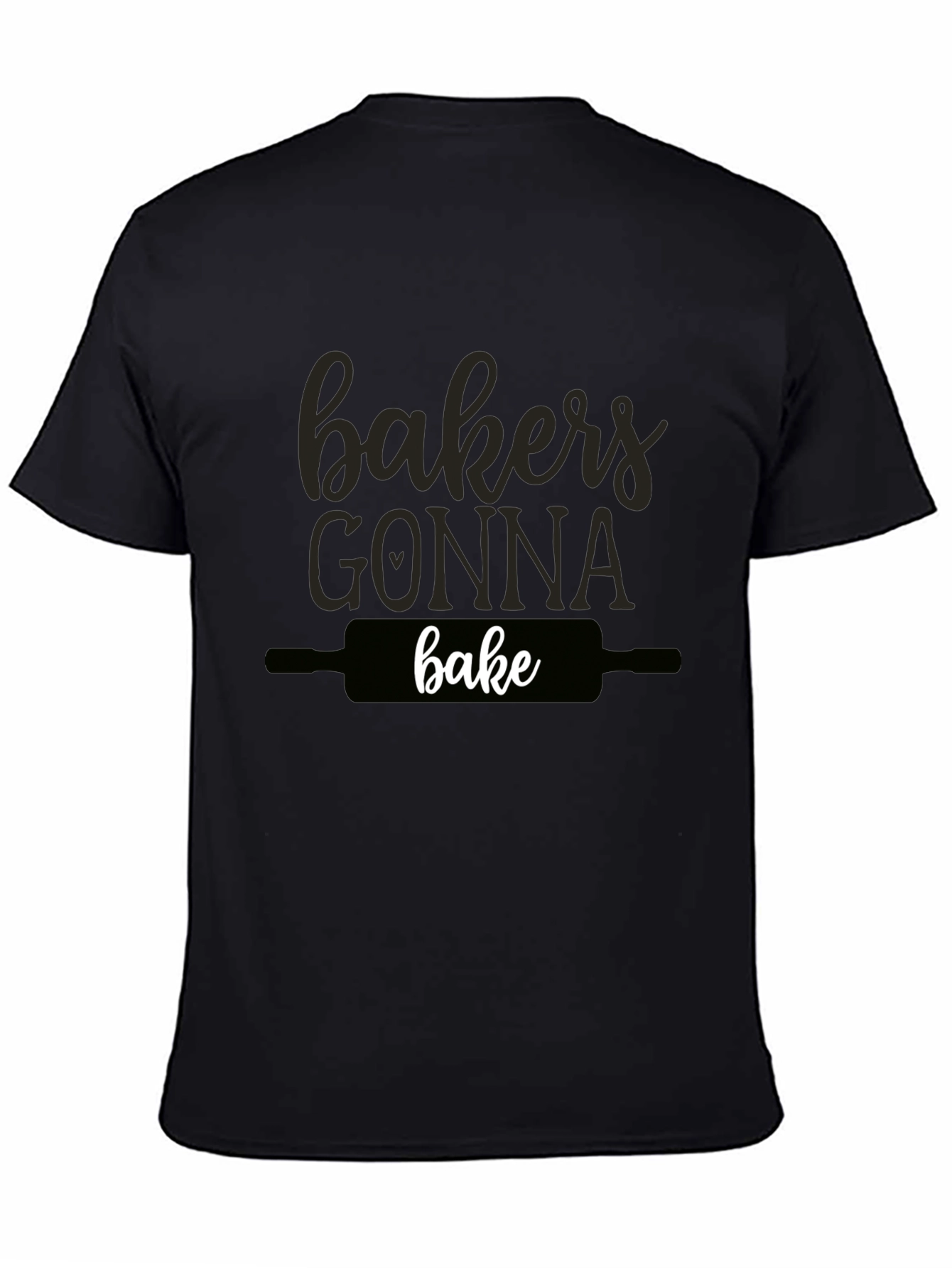 Bakers Gonna Bake Black Graphic Tee Shirt