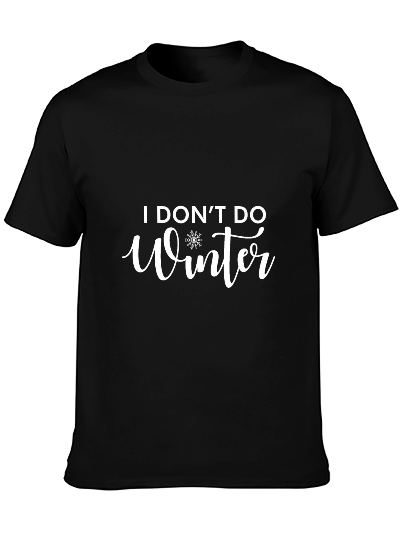 I Dont Do Winter Black Tee Shirt