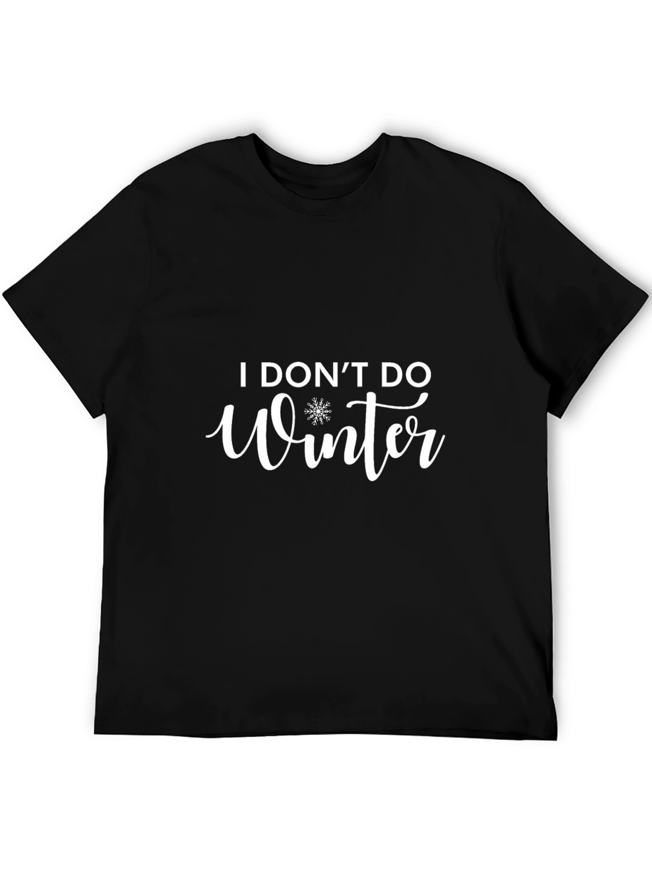 I Dont Do Winter Black Tee Shirt