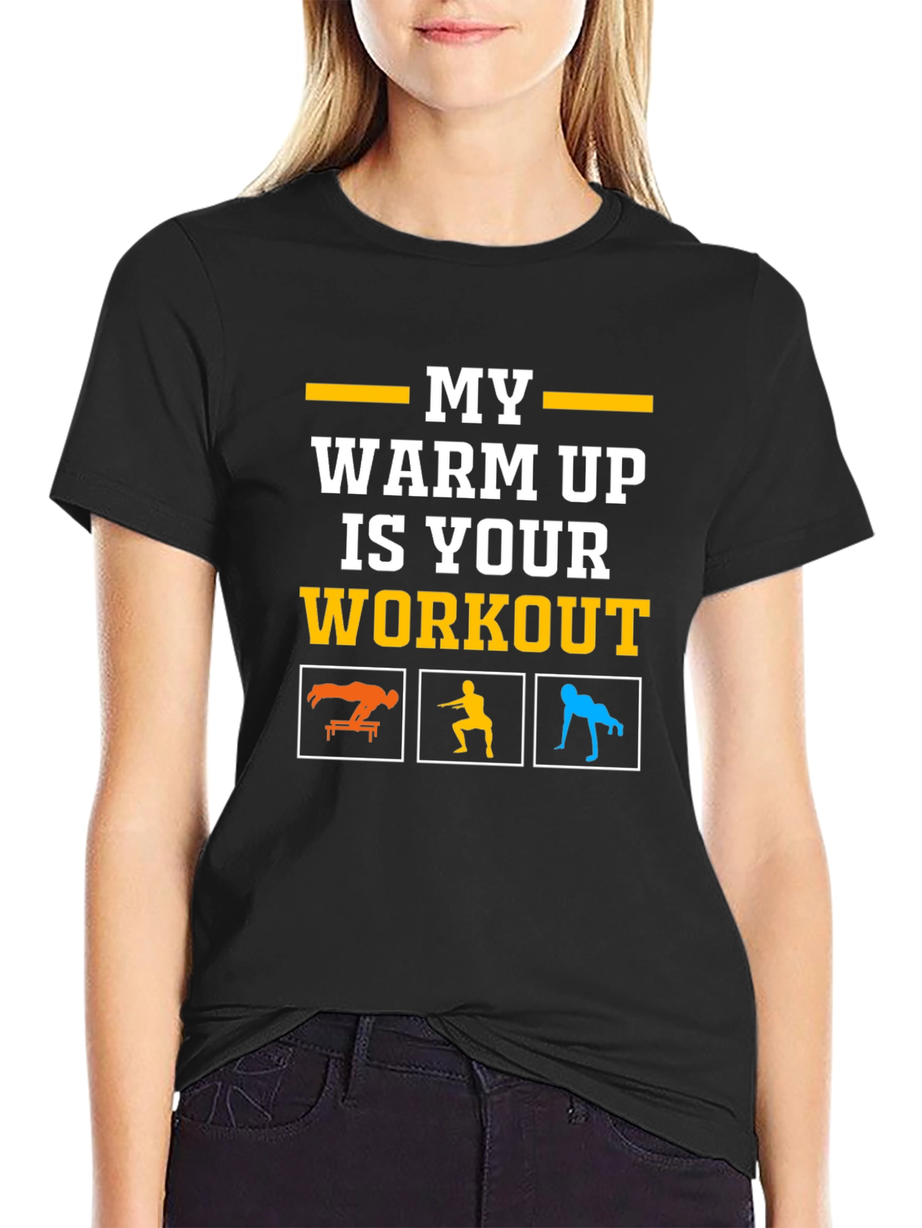 My Warm Up is Your Workout Black T-Shirt