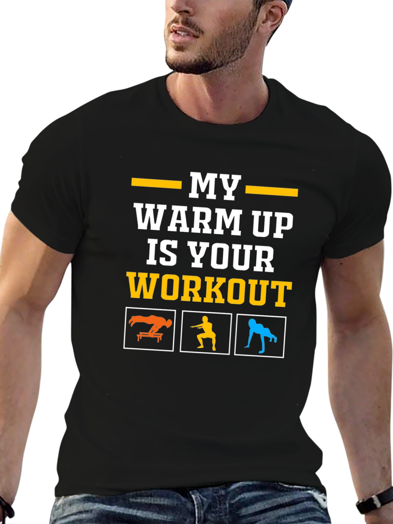 My Warm Up is Your Workout Black T-Shirt