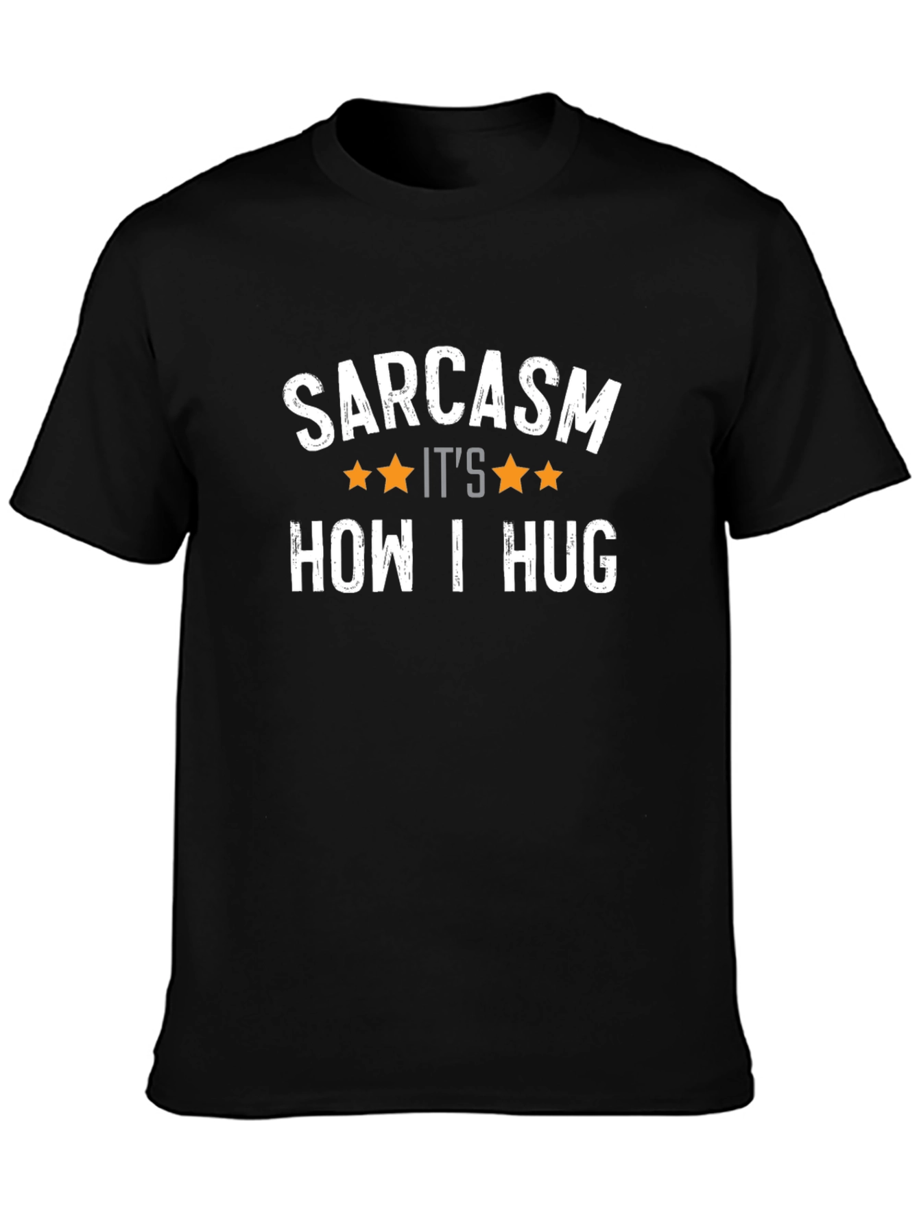 Sarcasm How I Hug T-Shirt - Funny Graphic Tee