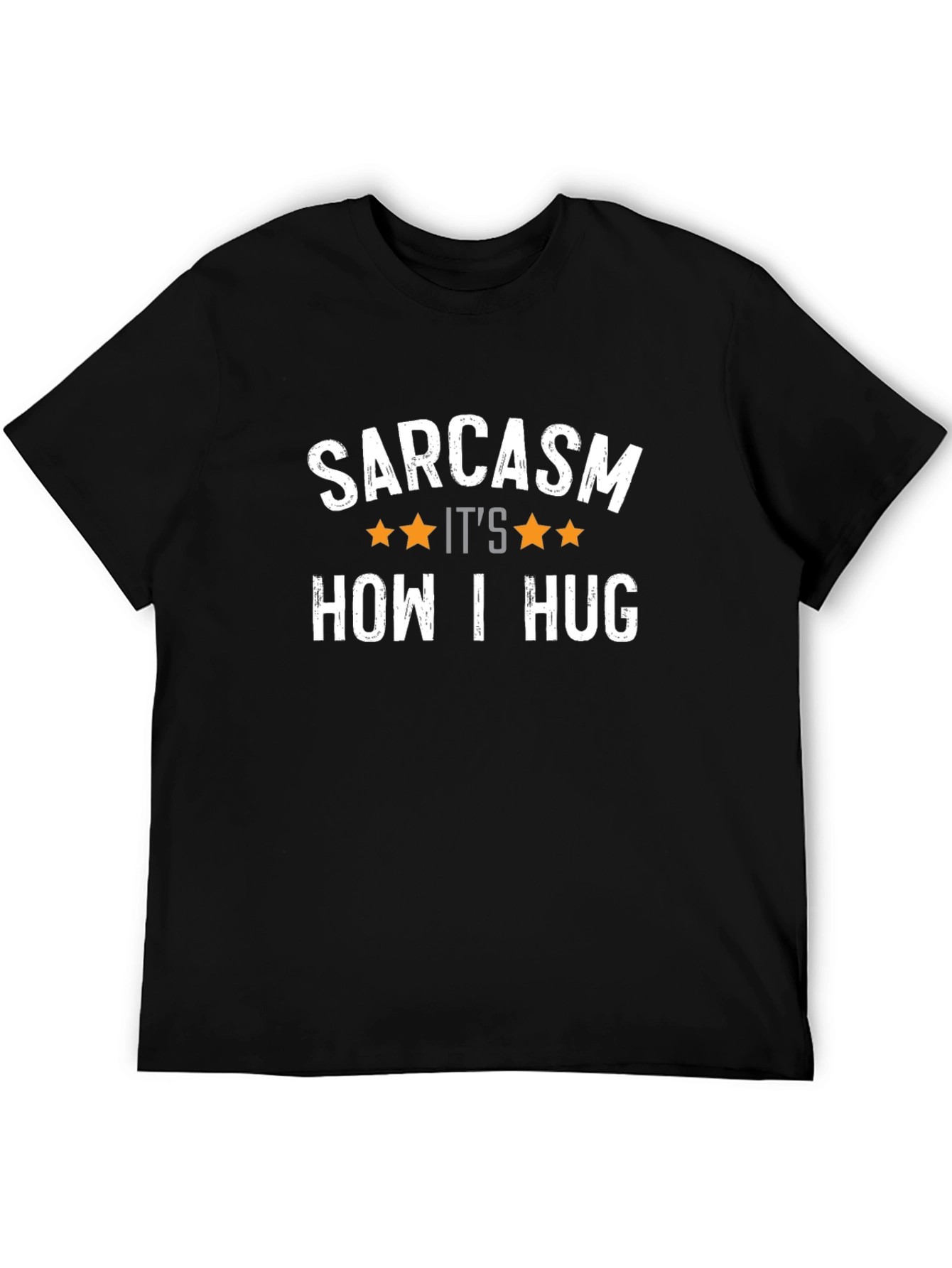 Sarcasm How I Hug T-Shirt - Funny Graphic Tee