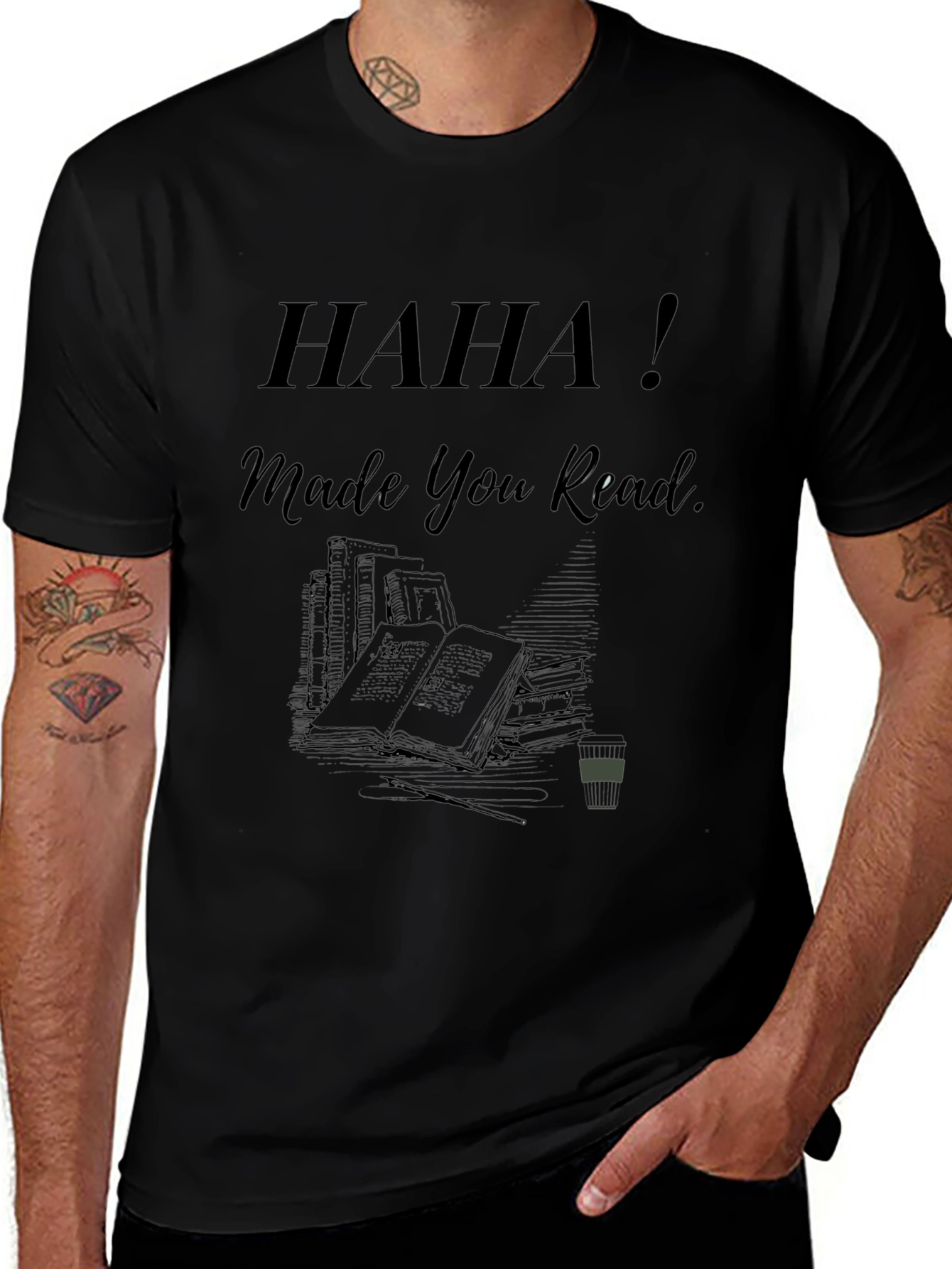 Haha! Made You Read - Novelty Graphic Tee