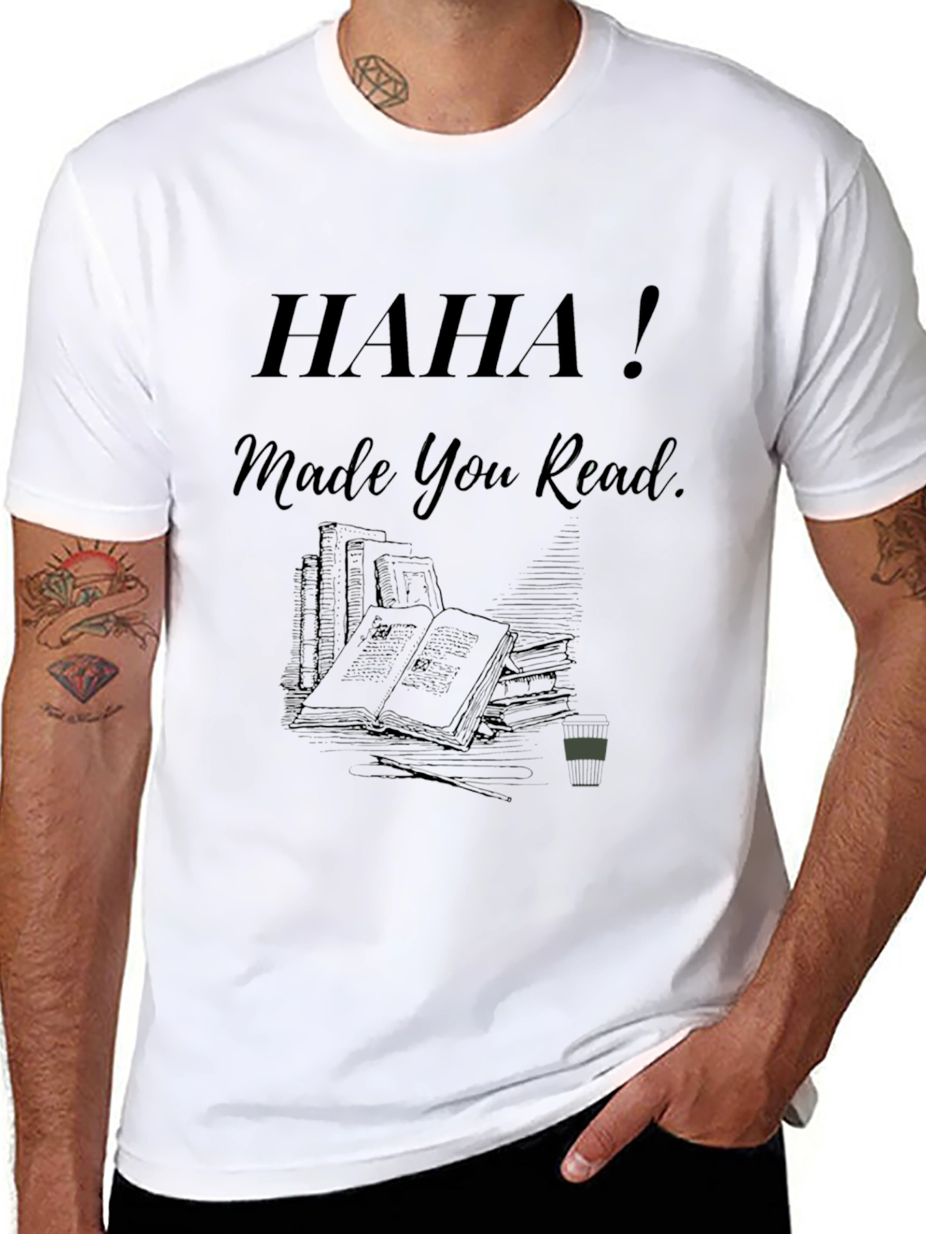 Haha! Made You Read - Novelty Graphic Tee