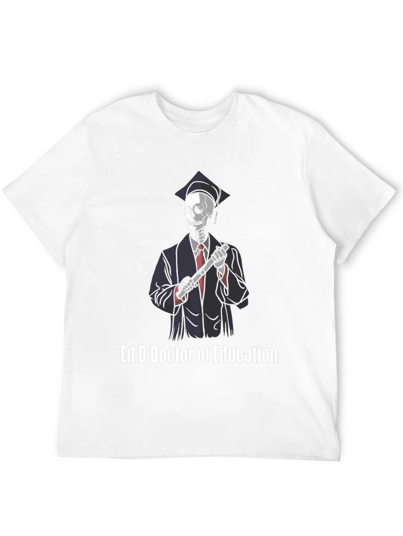 Ed.D Doctor of Education Skeleton Graphic T-Shirt
