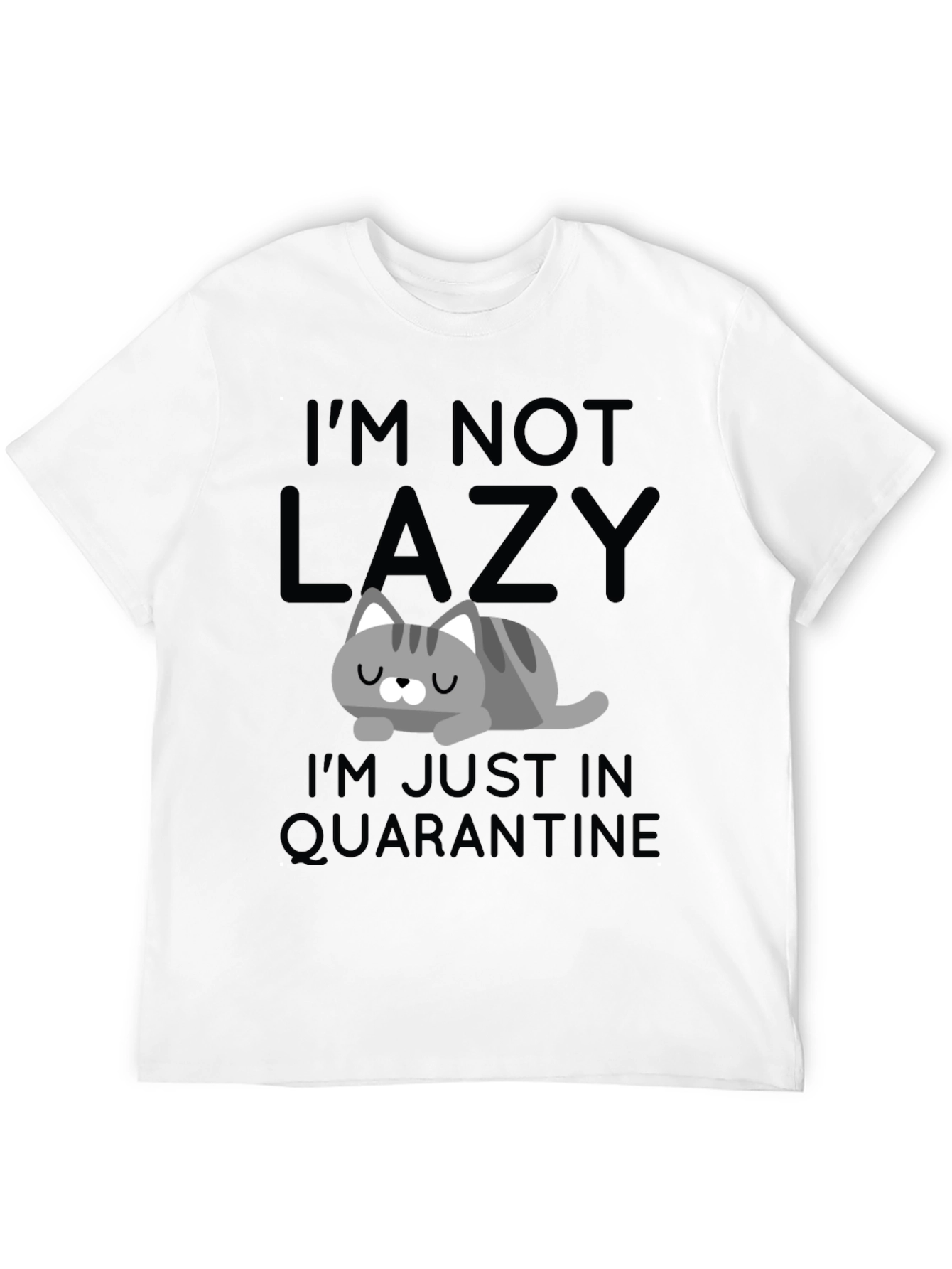 Quarantine Cat T-Shirt - Im Not Lazy Graphic Tee