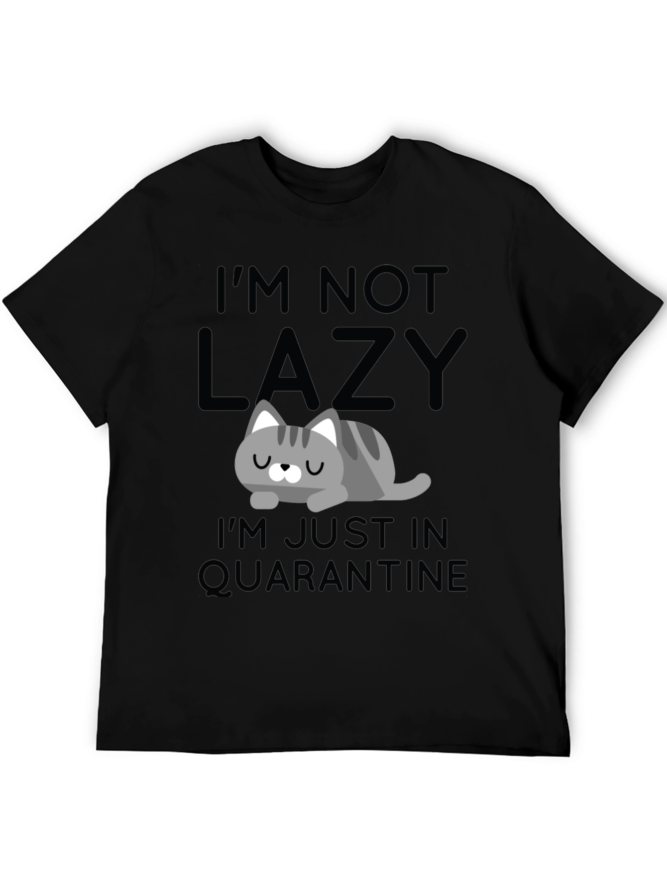 Quarantine Cat T-Shirt - Im Not Lazy Graphic Tee