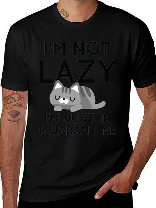 Quarantine Cat T-Shirt - Im Not Lazy Graphic Tee