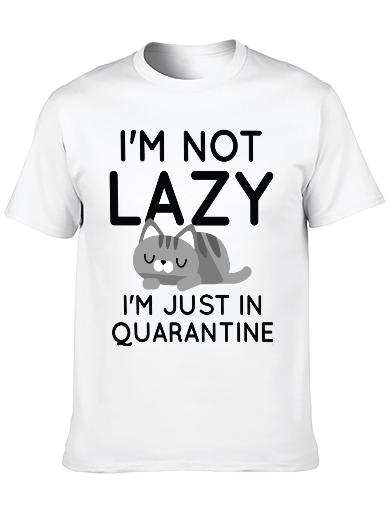 Quarantine Cat T-Shirt - Im Not Lazy Graphic Tee