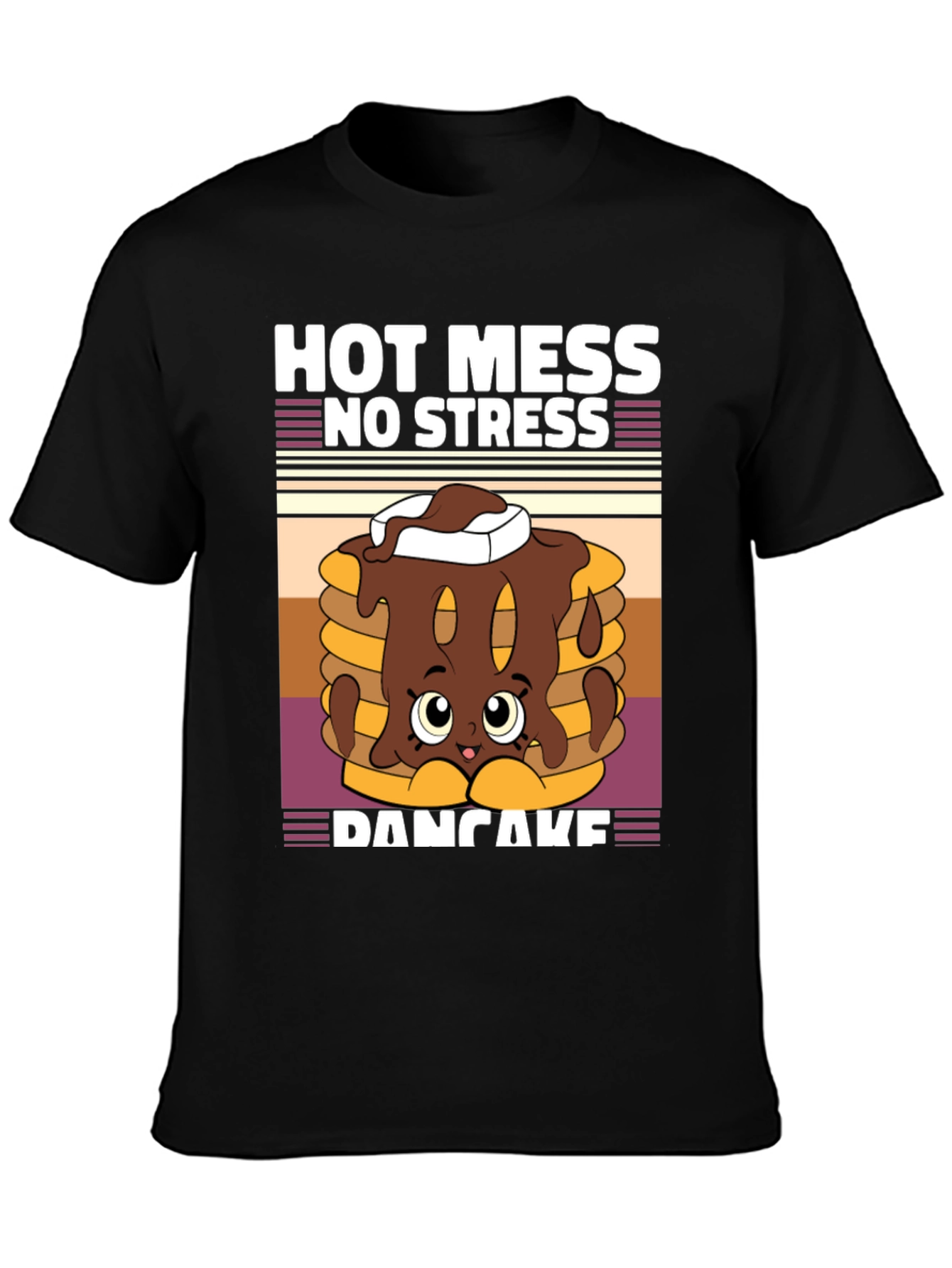 Hot Mess No Stress Pancake T-Shirt Funny Graphic Tee