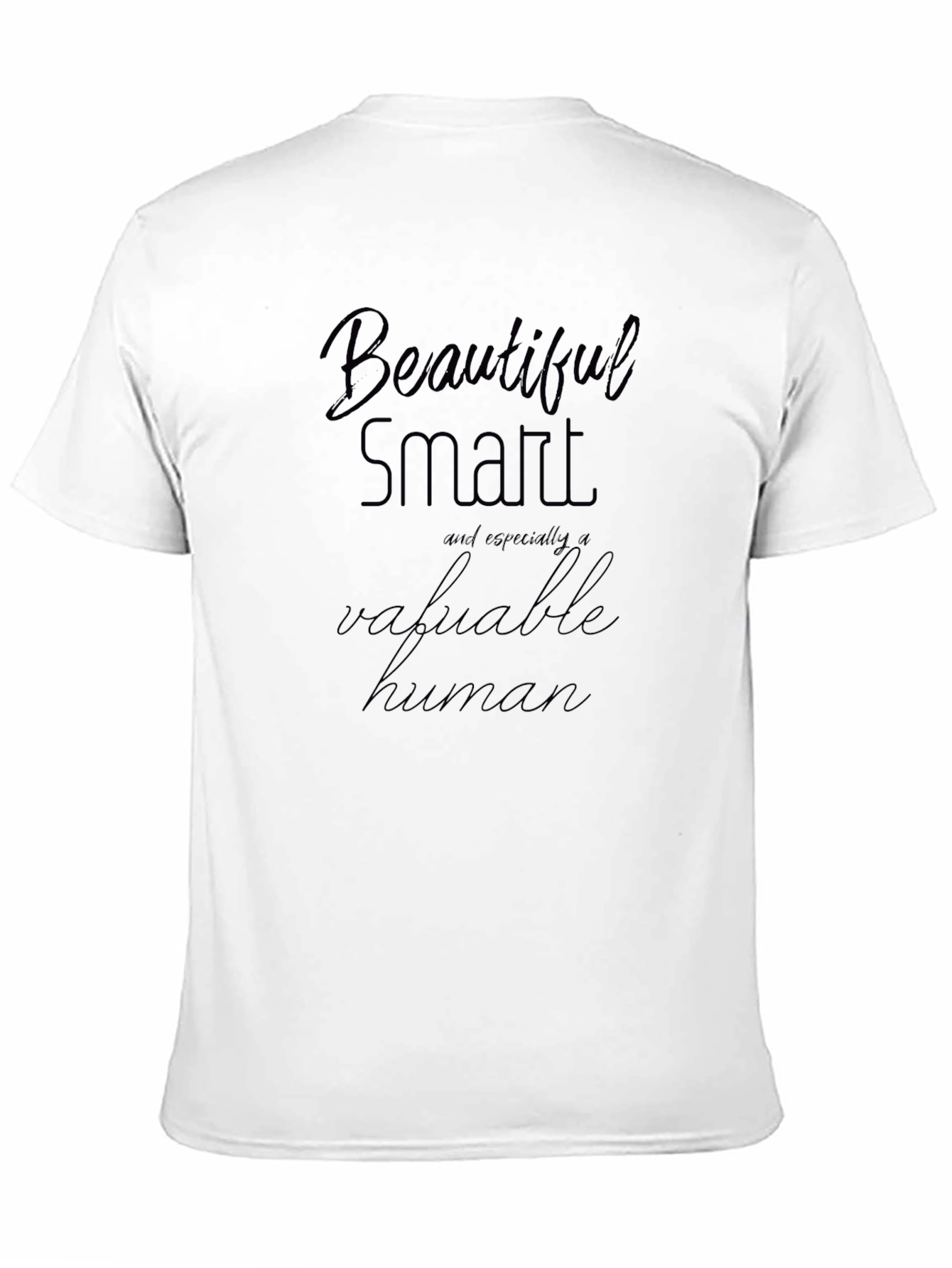 Beautiful Smart Valuable Human Graphic Tee