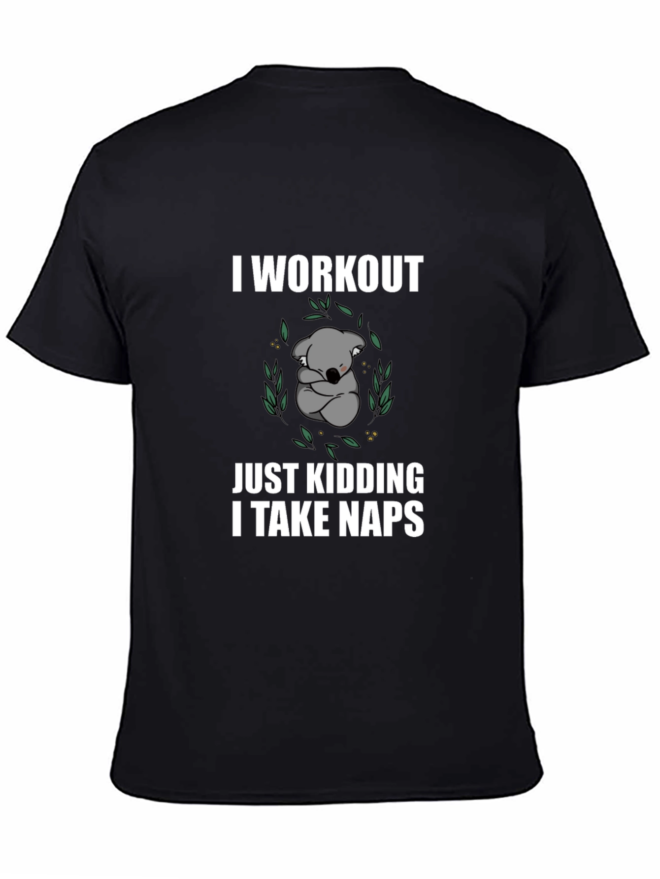 Funny Koala Nap T-Shirt - Workout Just Kidding