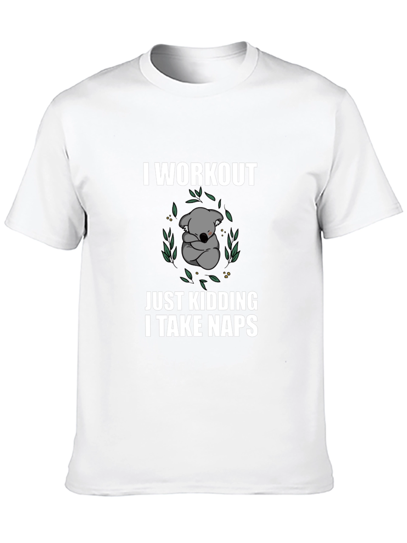 Funny Koala Nap T-Shirt - Workout Just Kidding