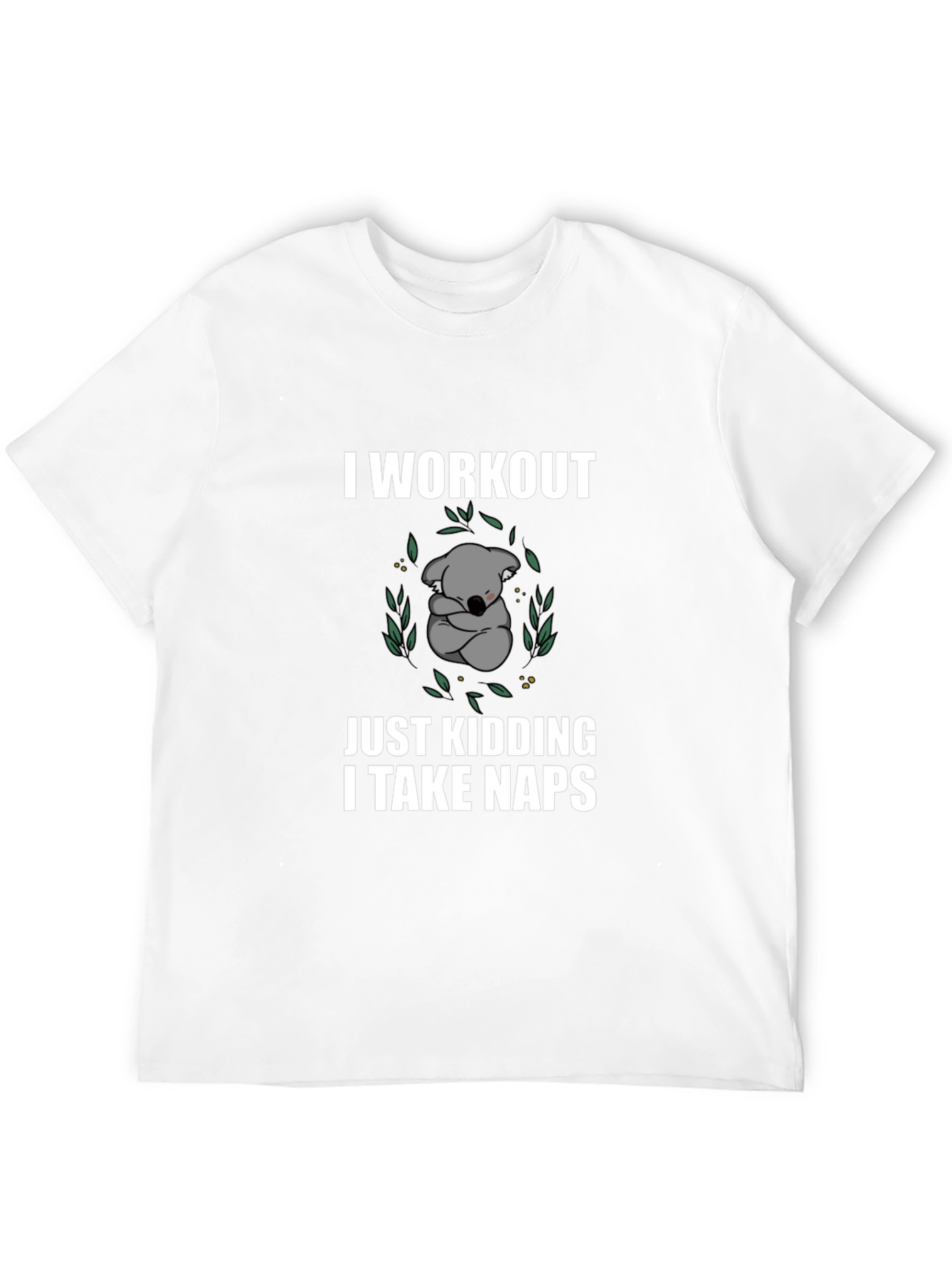 Funny Koala Nap T-Shirt - Workout Just Kidding