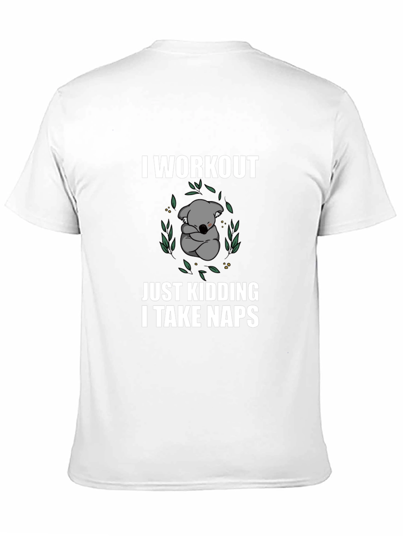 Funny Koala Nap T-Shirt - Workout Just Kidding