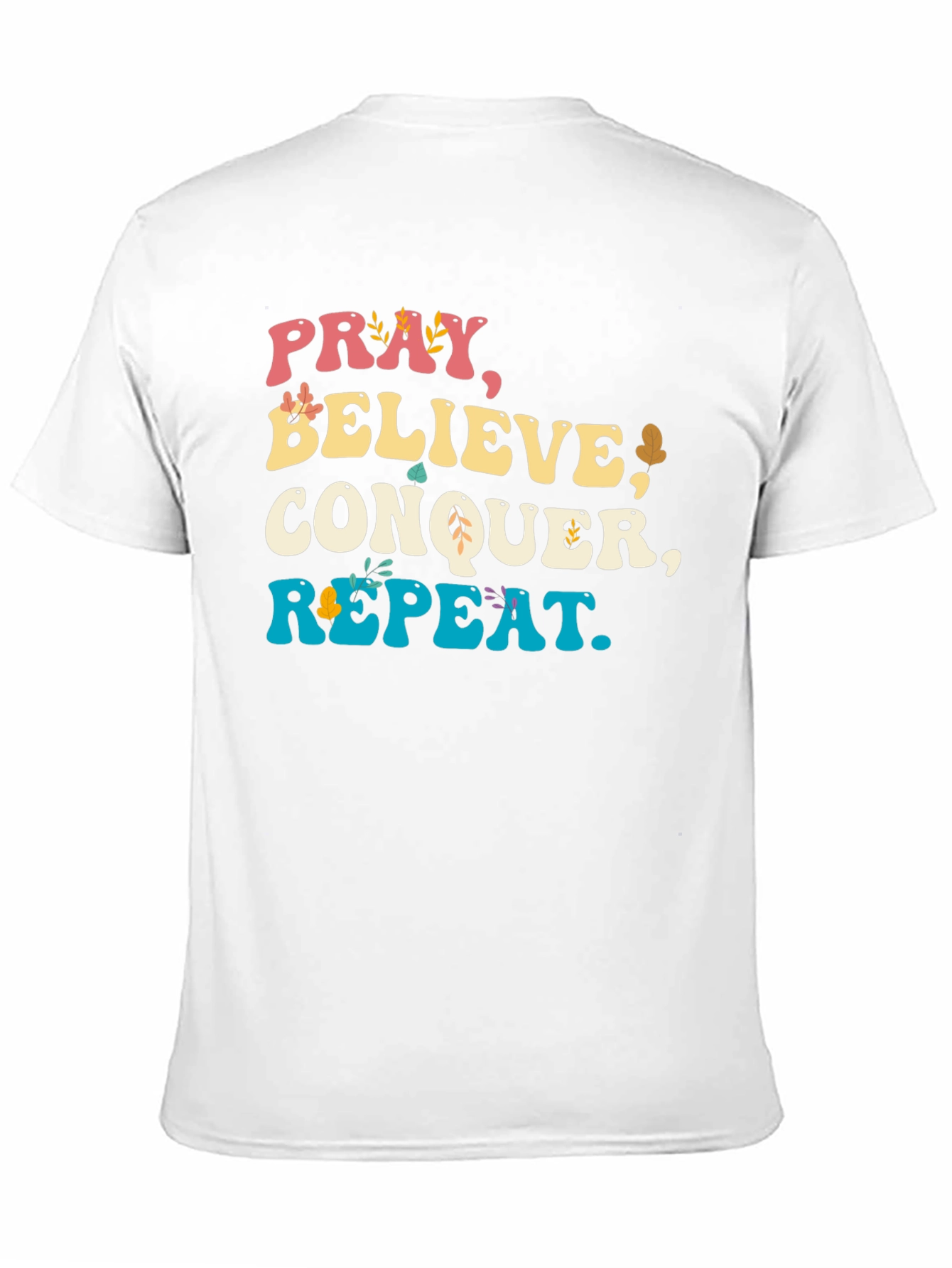 Pray Believe Conquer Repeat Graphic Tee