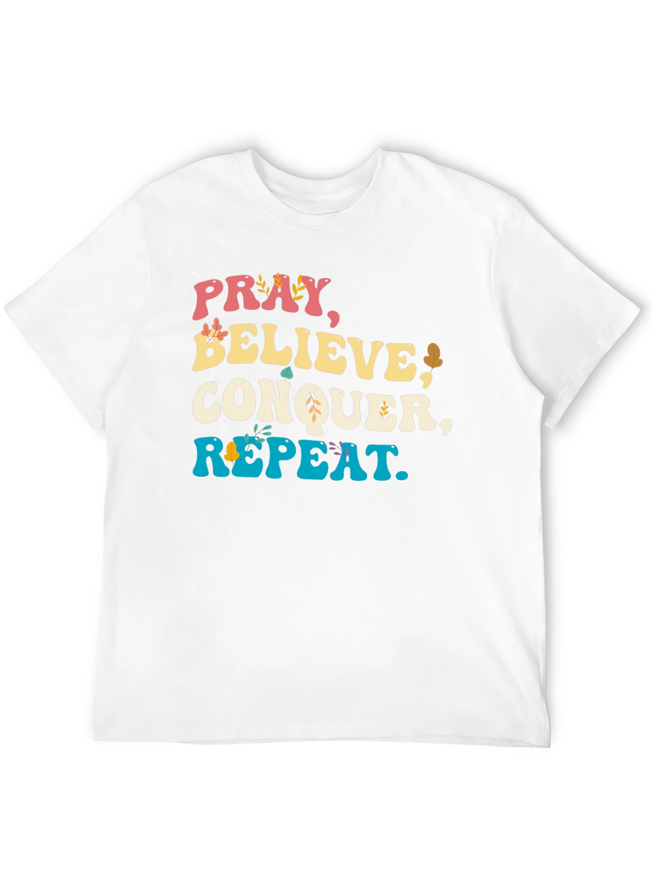 Pray Believe Conquer Repeat Graphic Tee
