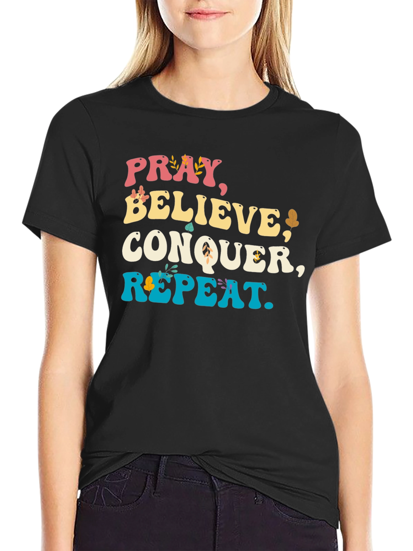 Pray Believe Conquer Repeat Graphic Tee