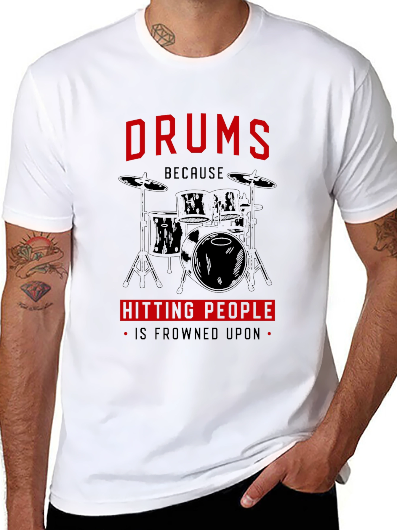 Drums Because Hitting People Is Frowned Upon T-Shirt