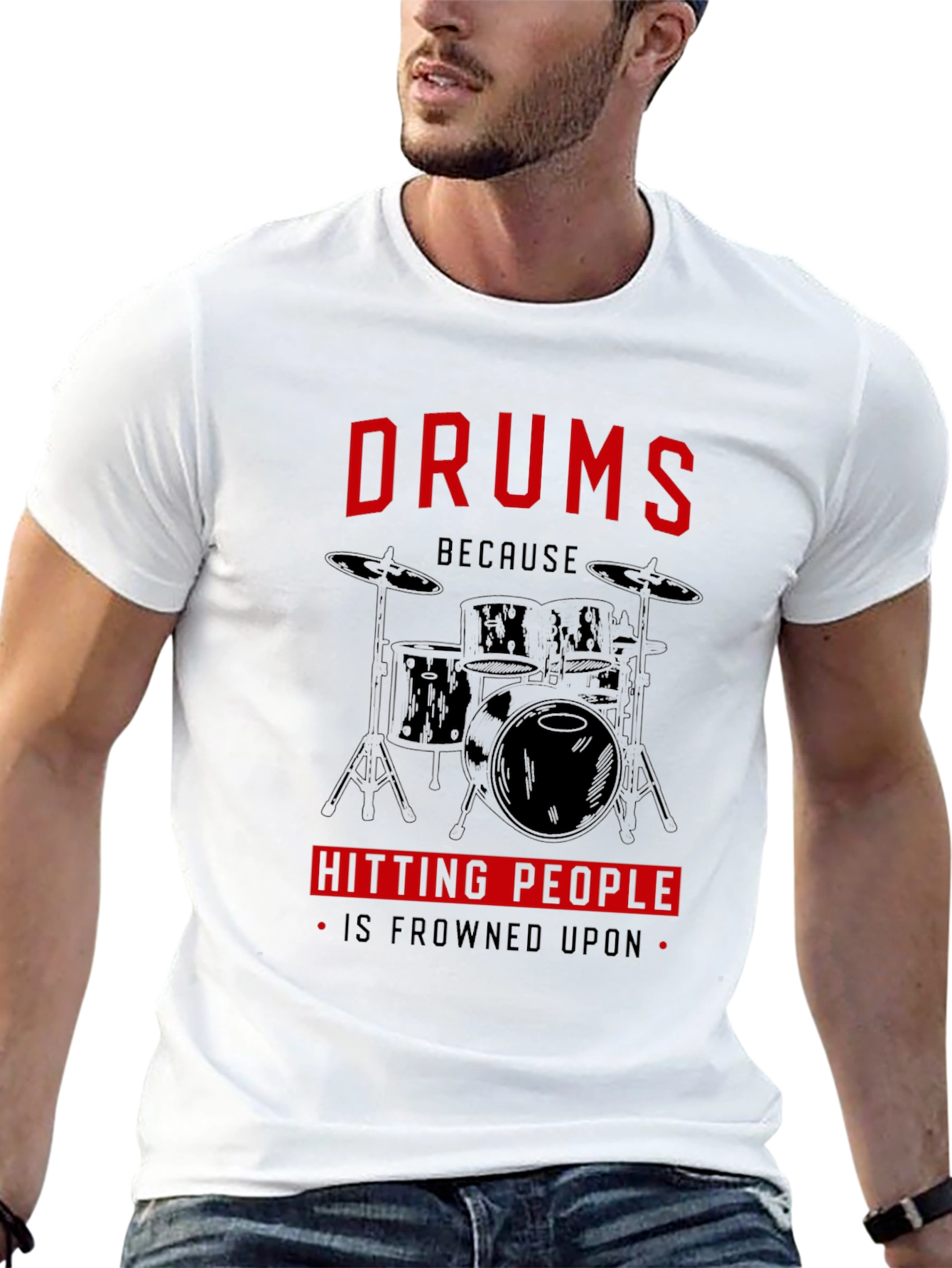 Drums Because Hitting People Is Frowned Upon T-Shirt