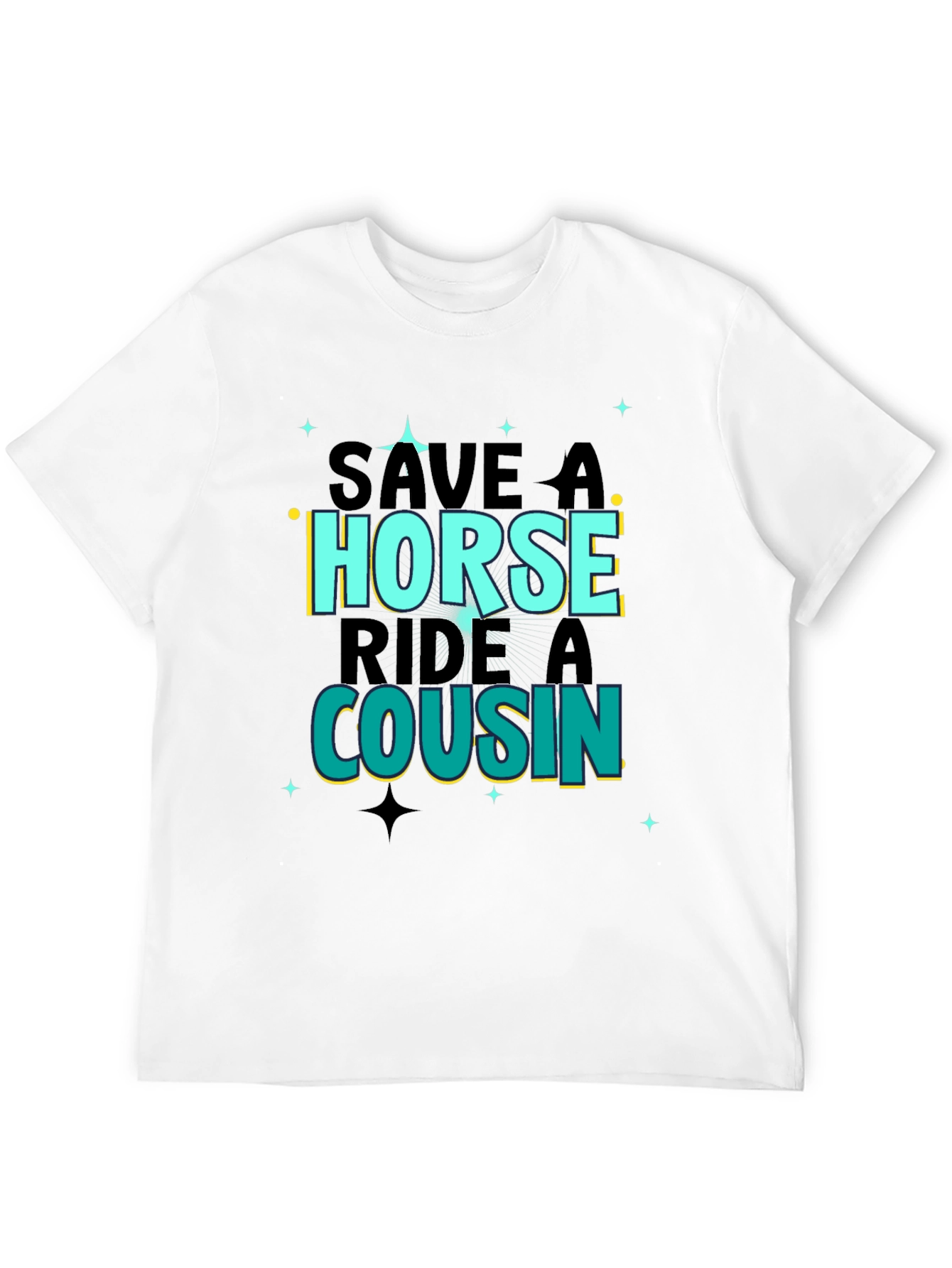 Save A Horse Ride A Cousin Graphic Tee