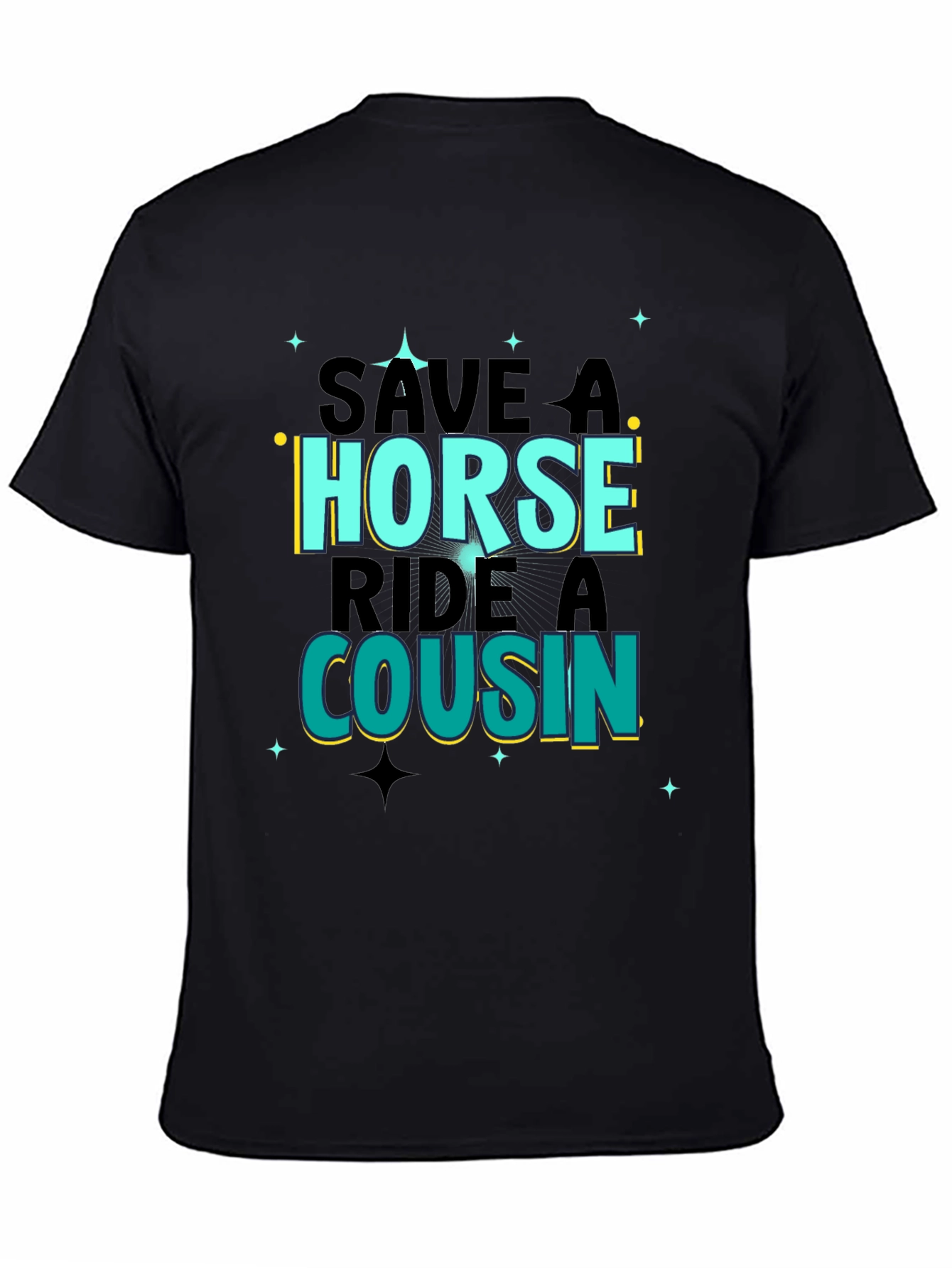 Save A Horse Ride A Cousin Graphic Tee