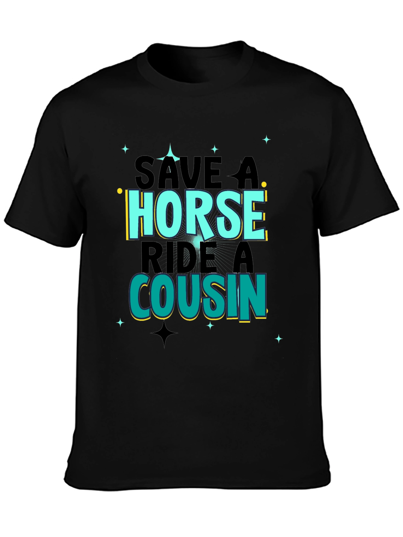 Save A Horse Ride A Cousin Graphic Tee