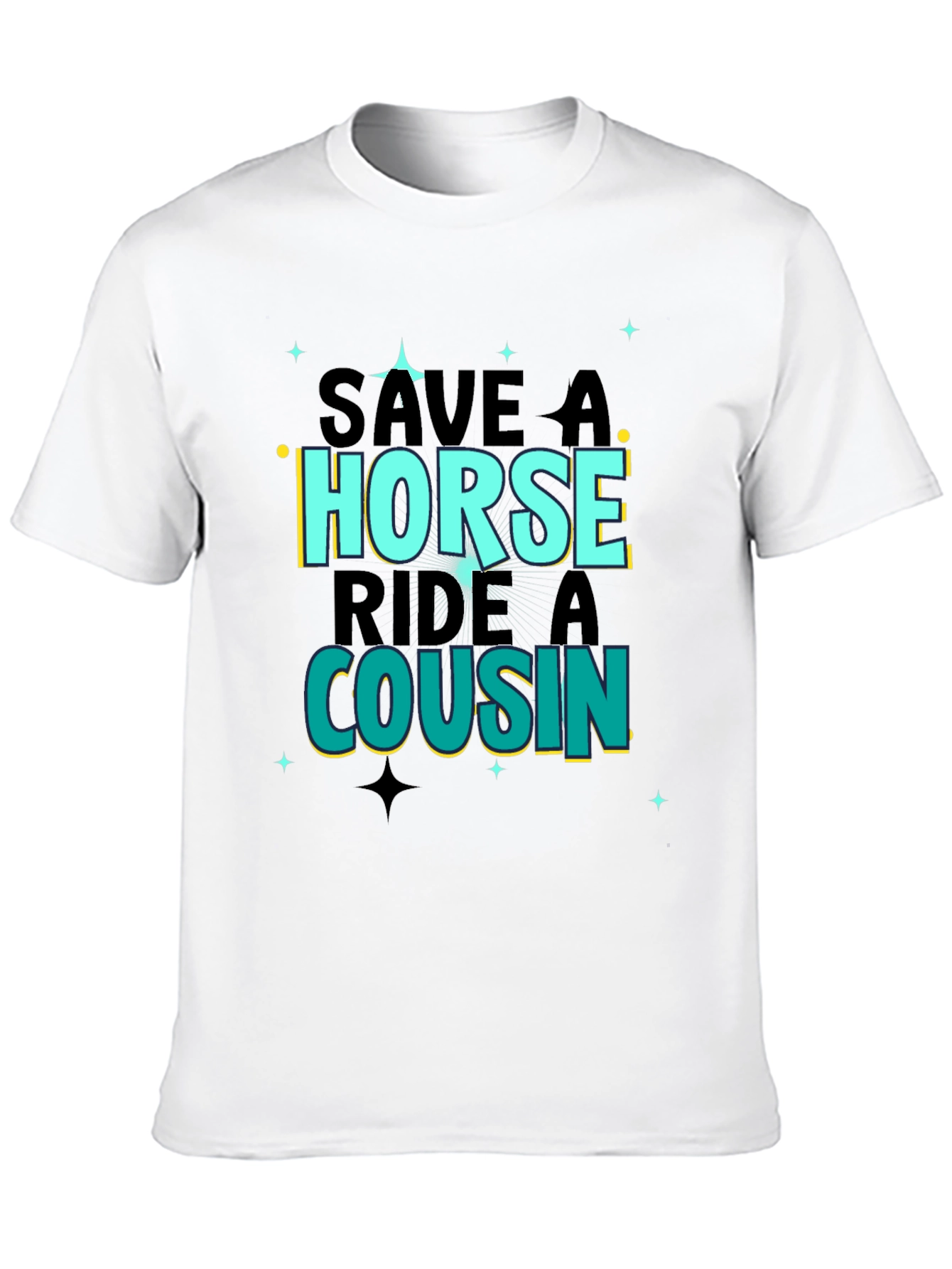 Save A Horse Ride A Cousin Graphic Tee