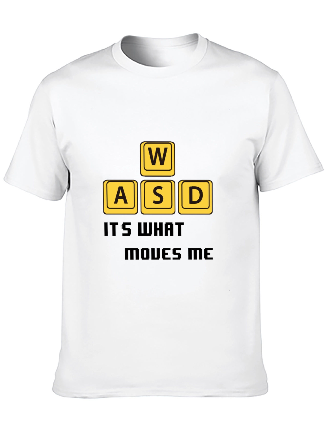 Gamer T-Shirt: WASD - Its What Moves Me