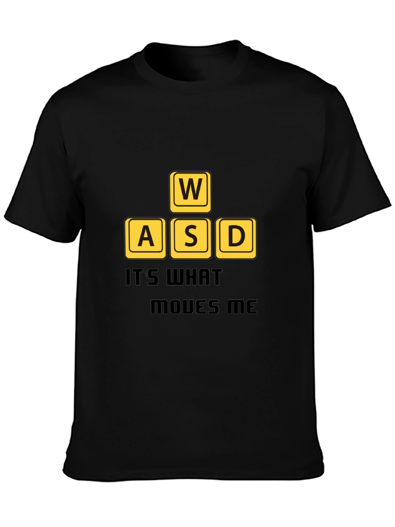 Gamer T-Shirt: WASD - Its What Moves Me