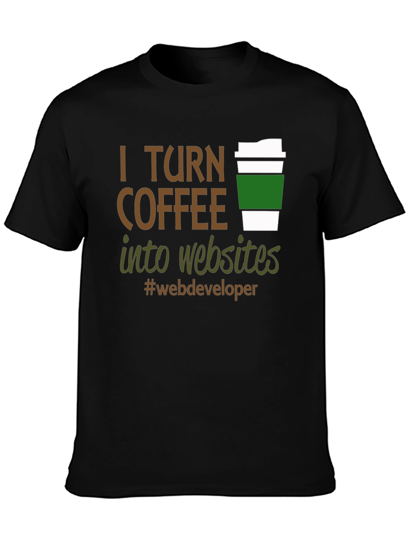 I Turn Coffee Into Websites T-Shirt