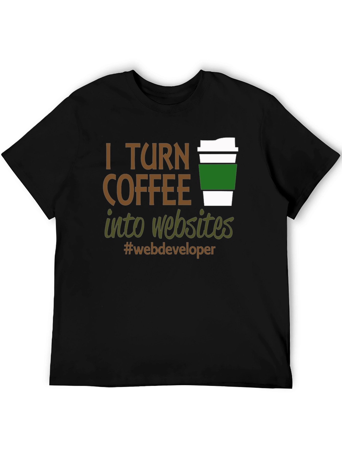 I Turn Coffee Into Websites T-Shirt